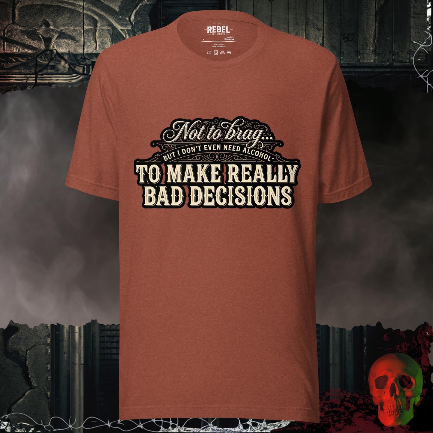 T-Shirt Heather Clay / S Bad Decisions, No Alcohol Needed Tee