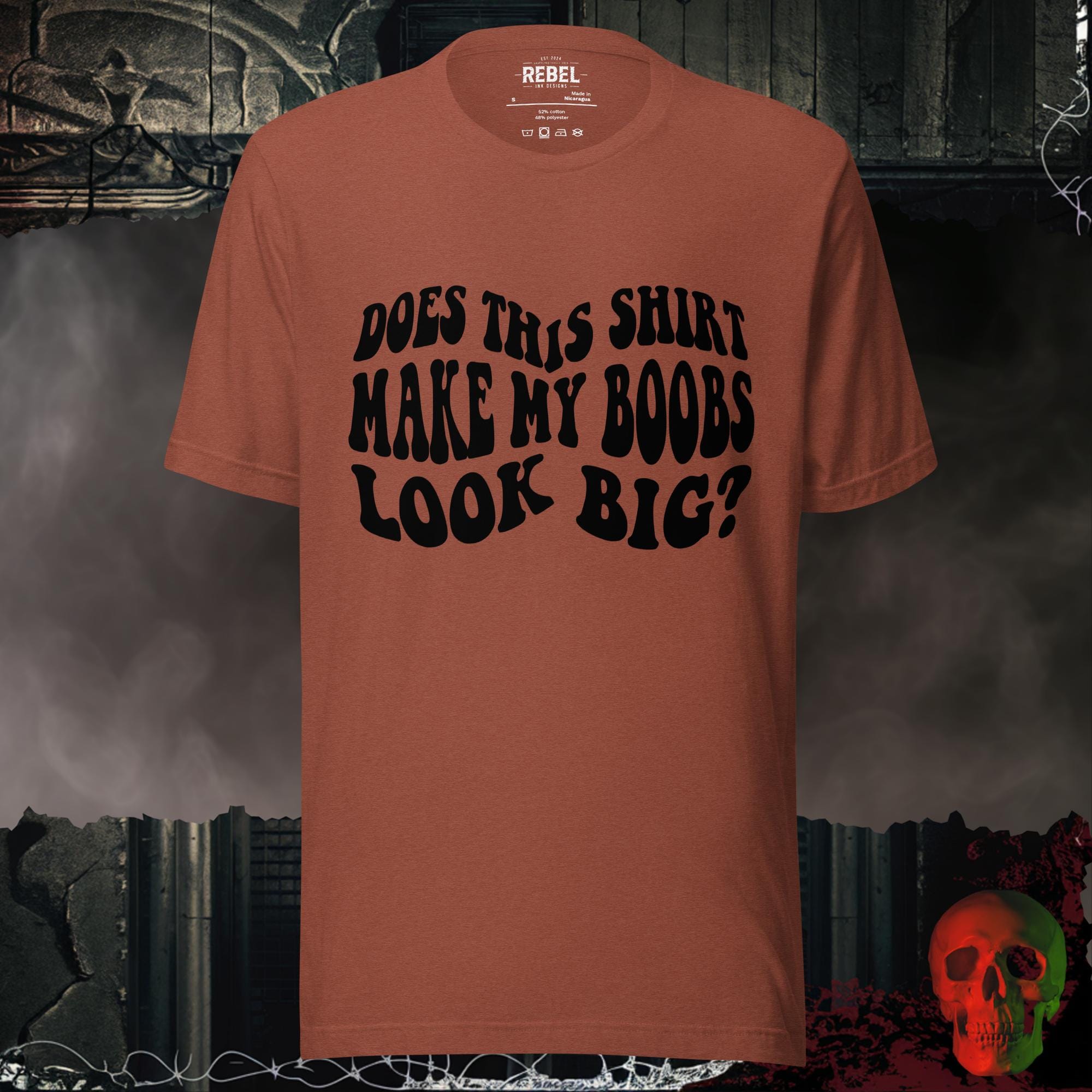 T-Shirt Heather Clay / S Does This Shirt Make My Boobs Look Big? | Rebel Ink Designs