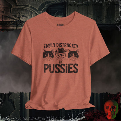 T-Shirt Heather Clay / S Easily Distracted by Pussies T-Shirt