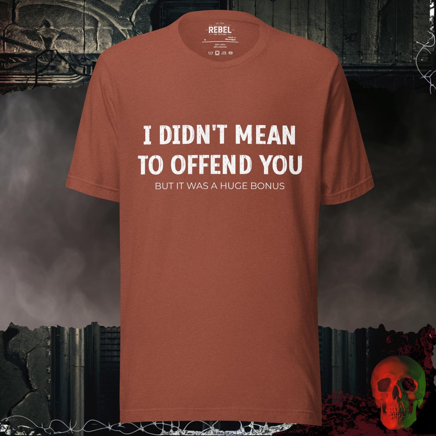 T-Shirt Heather Clay / S I Didn't Mean To Offend You Tee