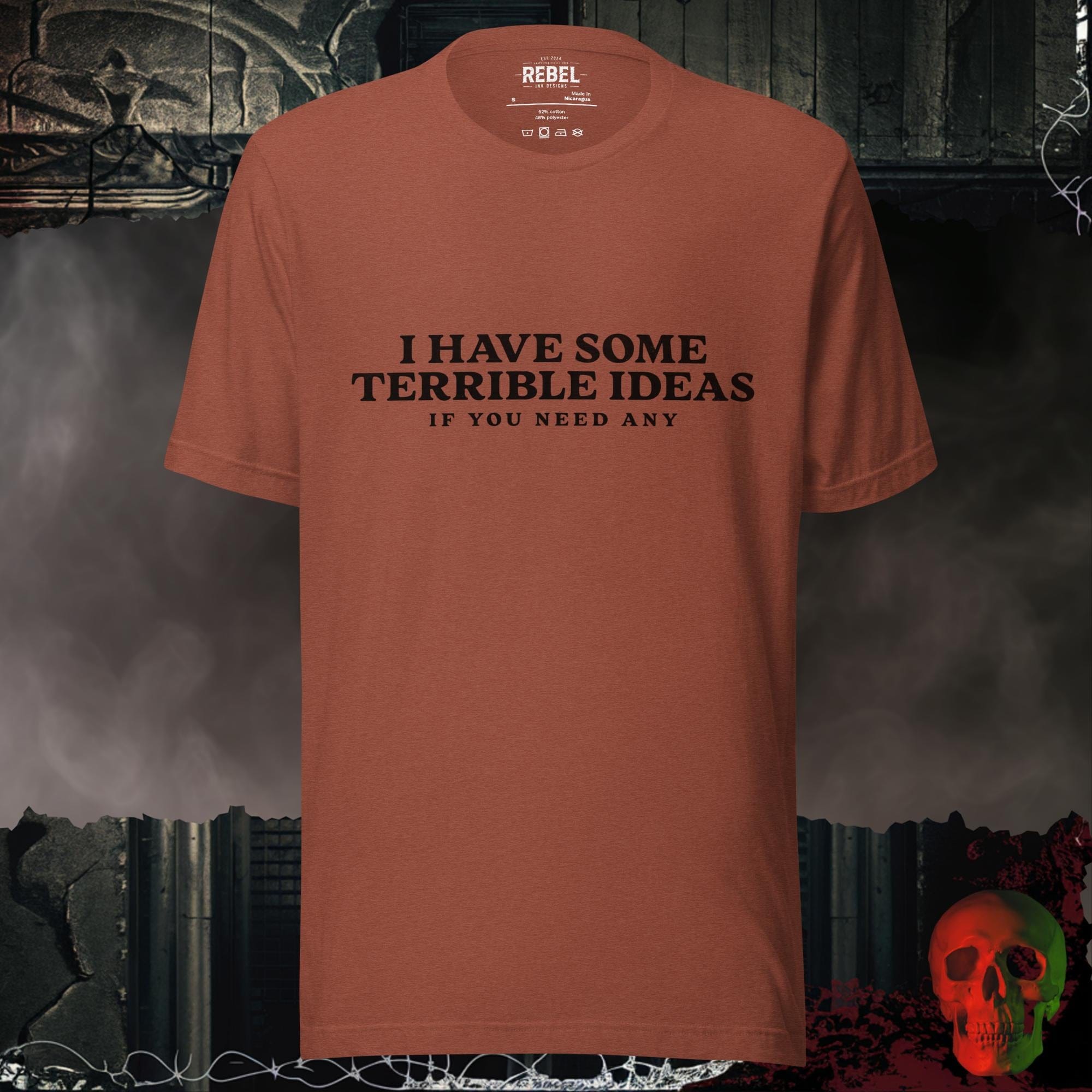 T-Shirt Heather Clay / S I Have Some Terrible Ideas Tee