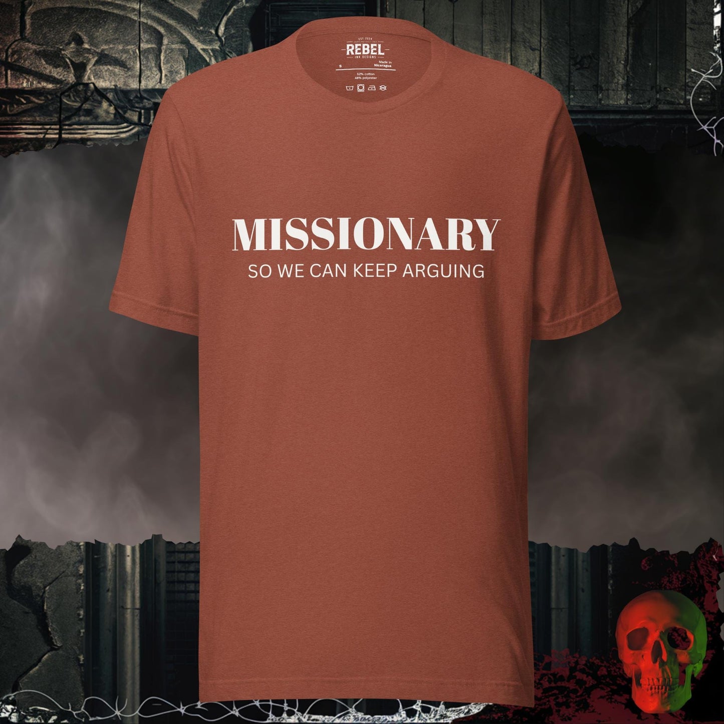 T-Shirt Heather Clay / S Missionary So We Can Keep Arguing Tee