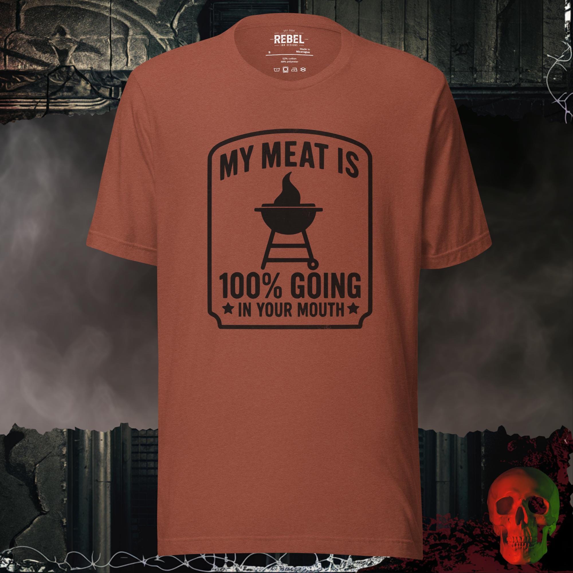 T-SHIRT Heather Clay / S My Meat Is 100% Going In Your Mouth Graphic Tee | Rebel Ink Designs