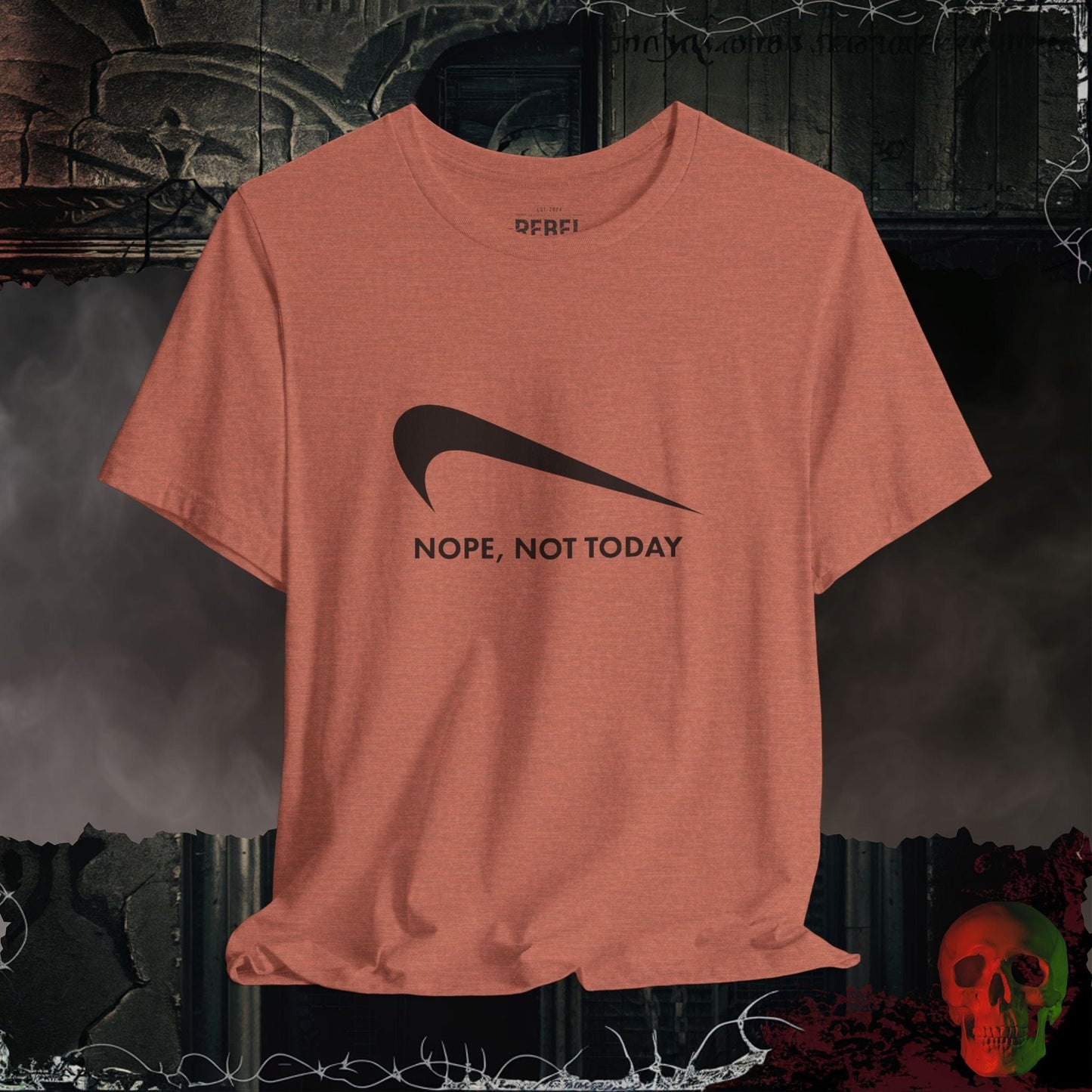 T-Shirt Heather Clay / S Nope Not Today T-Shirt