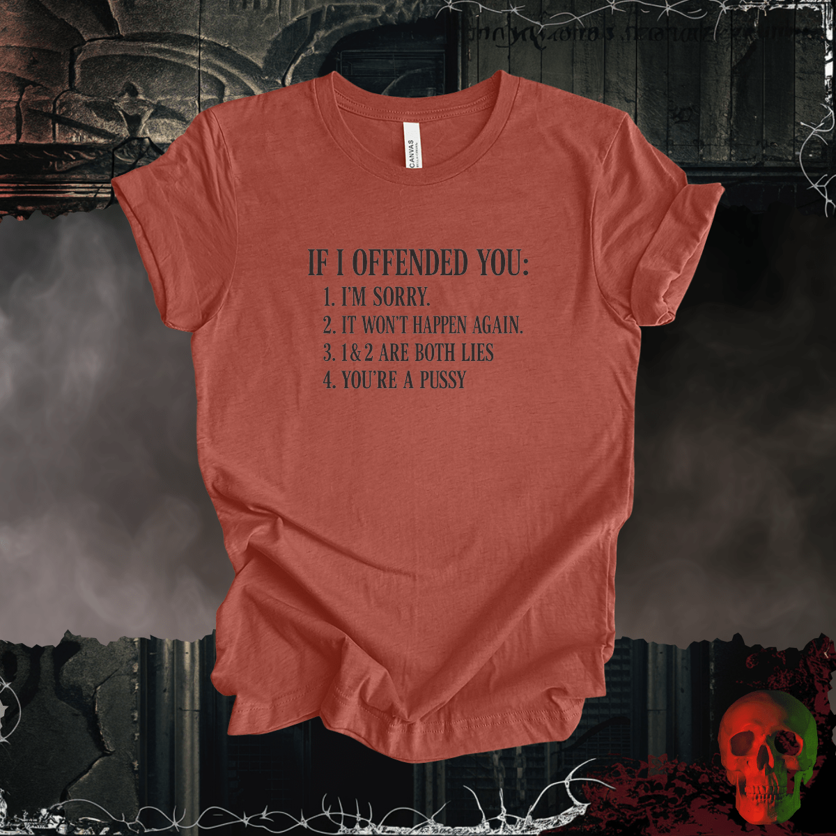 T-Shirt Heather Clay / S Not Sorry I Offended You Tee