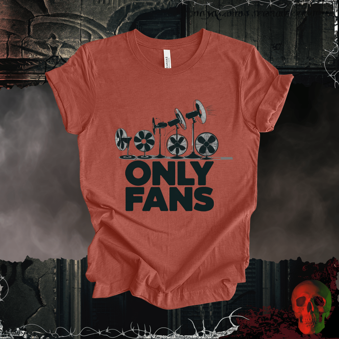 T-Shirt Heather Clay / S Only Fans - The Coolest Shirts in Town T-Shirt