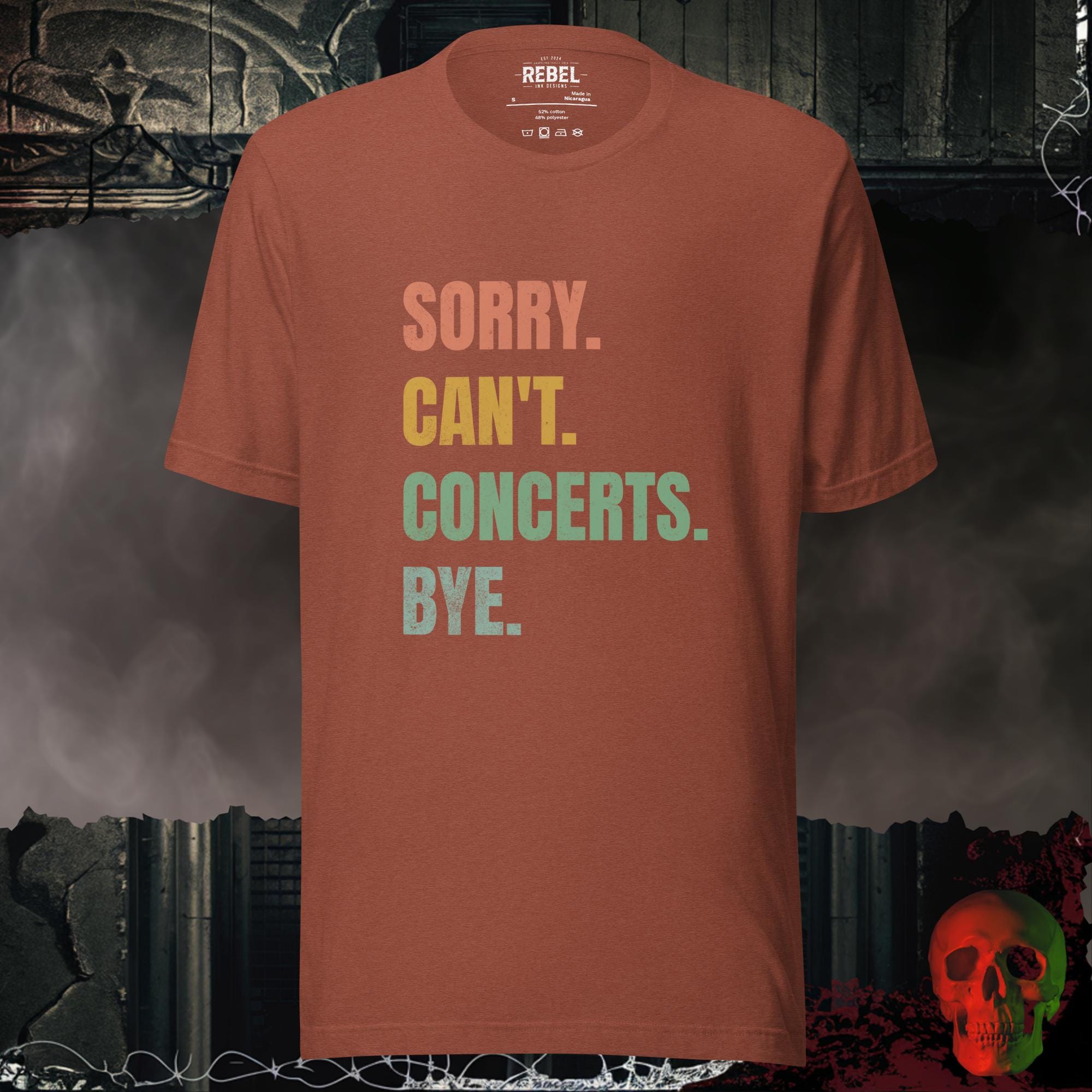 T-Shirt Heather Clay / S Sorry. Can't. Concerts. Graphic Tee | Rebel Ink Designs