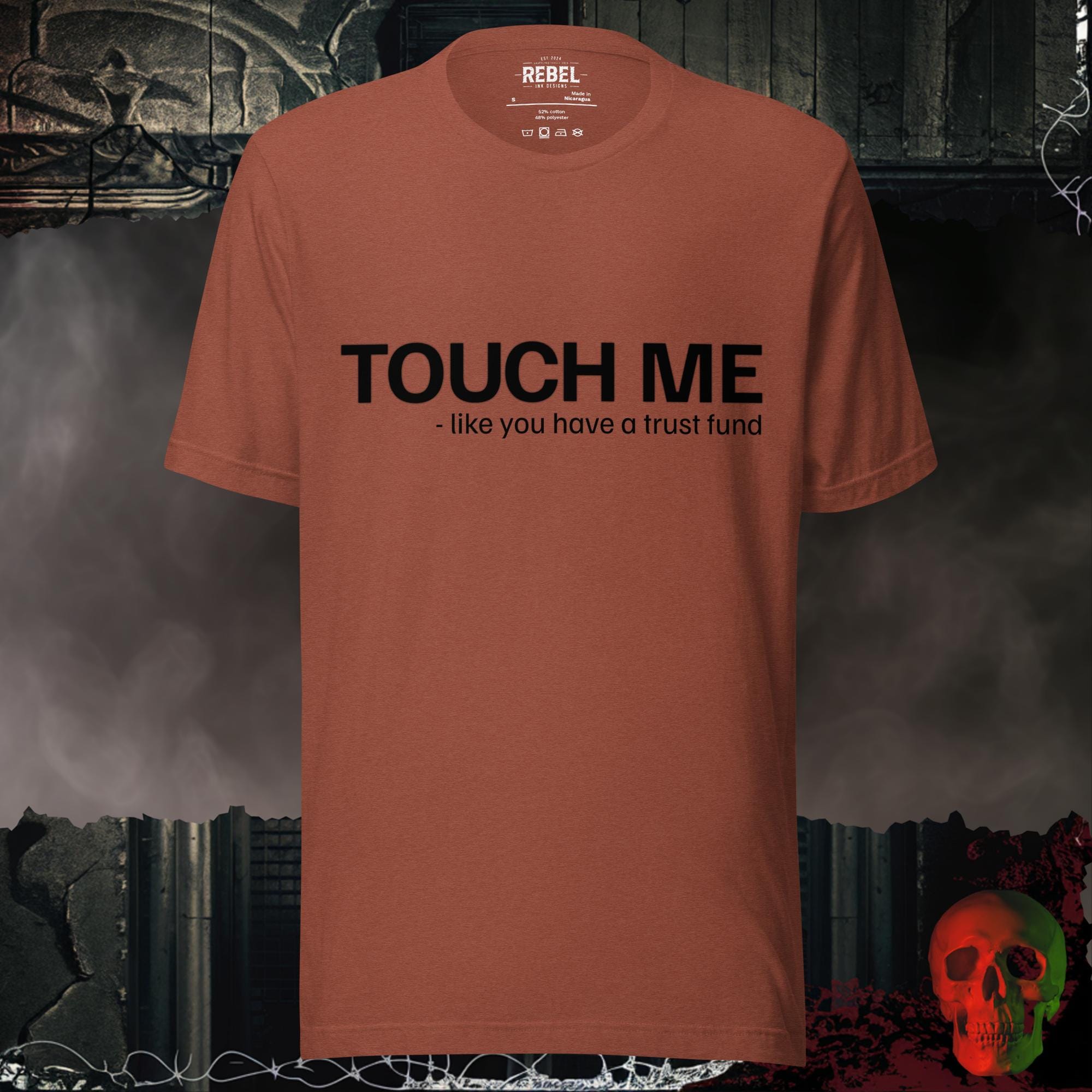 T-Shirt Heather Clay / S Touch Me Like You're Loaded Graphic Tee | Rebel Ink Designs