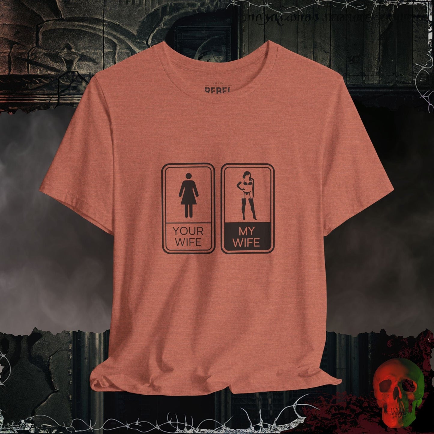 T-Shirt Heather Clay / S Your Wife vs. My Wife T-Shirt | Funny & Bold Graphic Tee