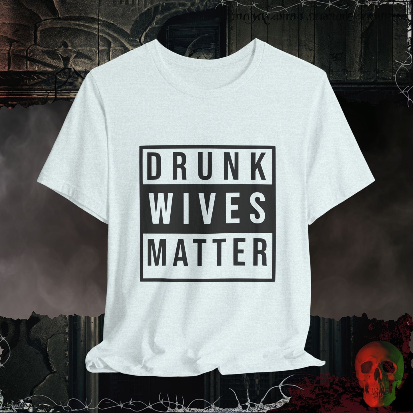 T-Shirt Heather Ice Blue / S Drunk Wives... Tee