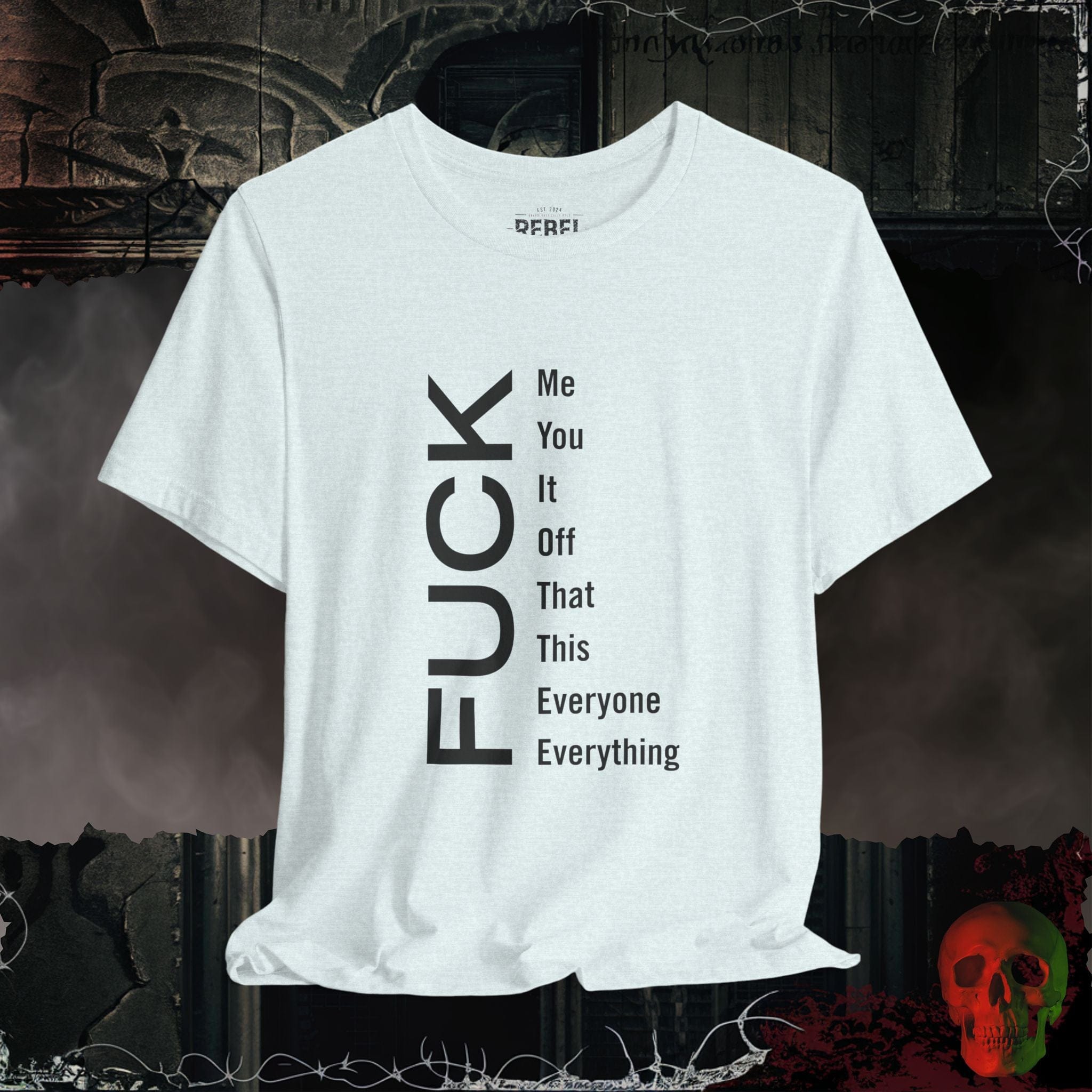 T-Shirt Heather Ice Blue / S F*ck Everything Tee