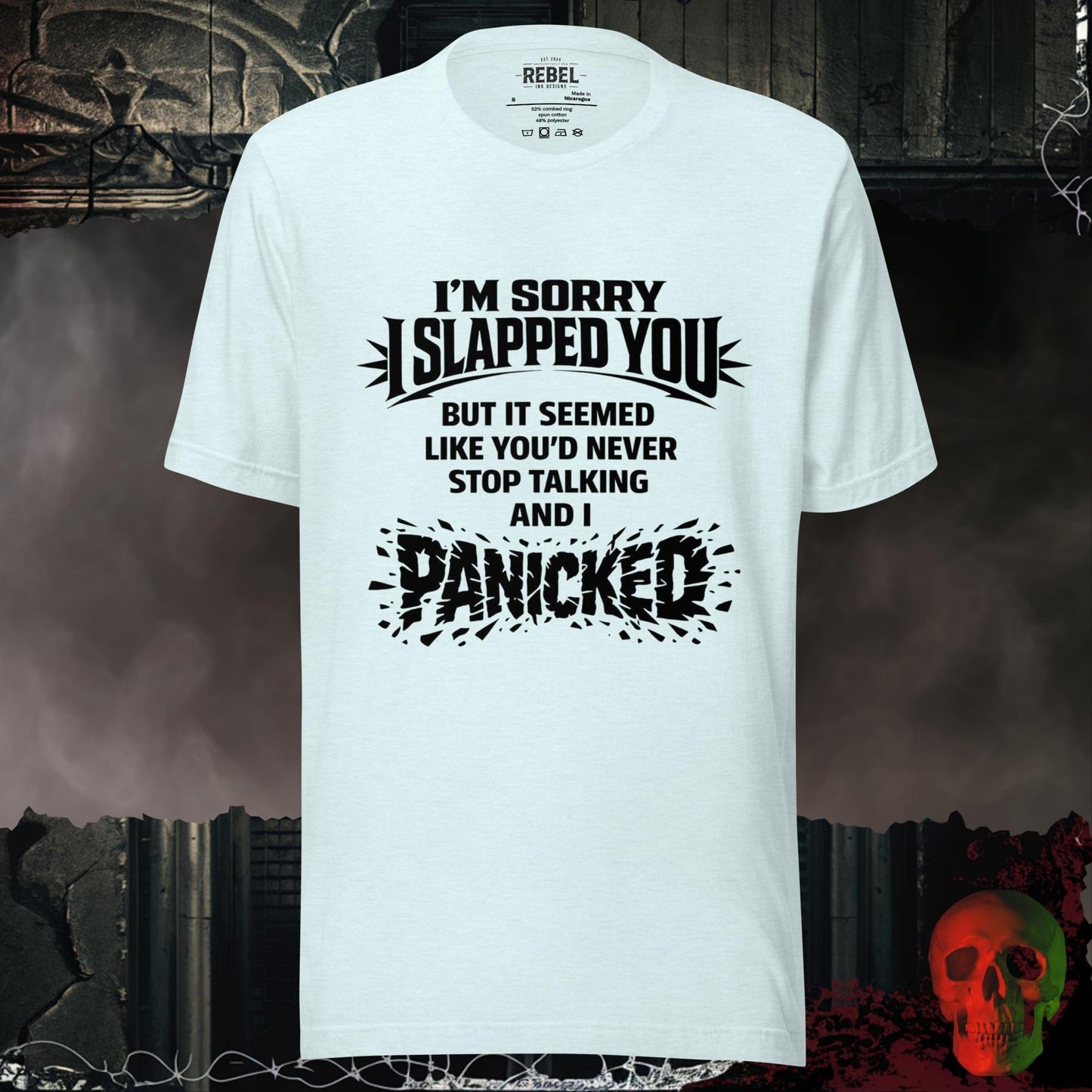 T-Shirt Heather Ice Blue / S I am Sorry I Slapped You Tee