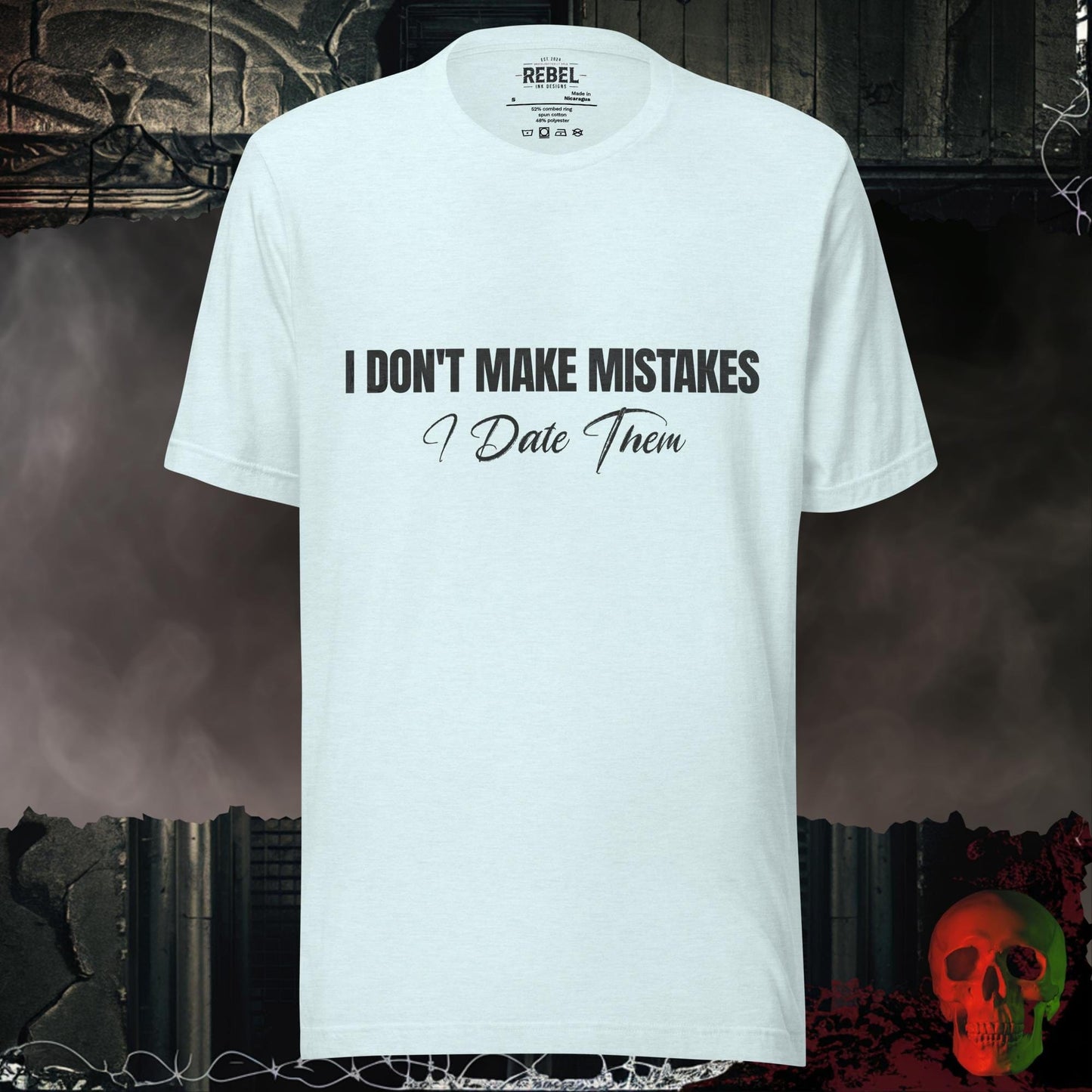 T-Shirt Heather Ice Blue / S I Don’t Make Mistakes, I Date Them Tee