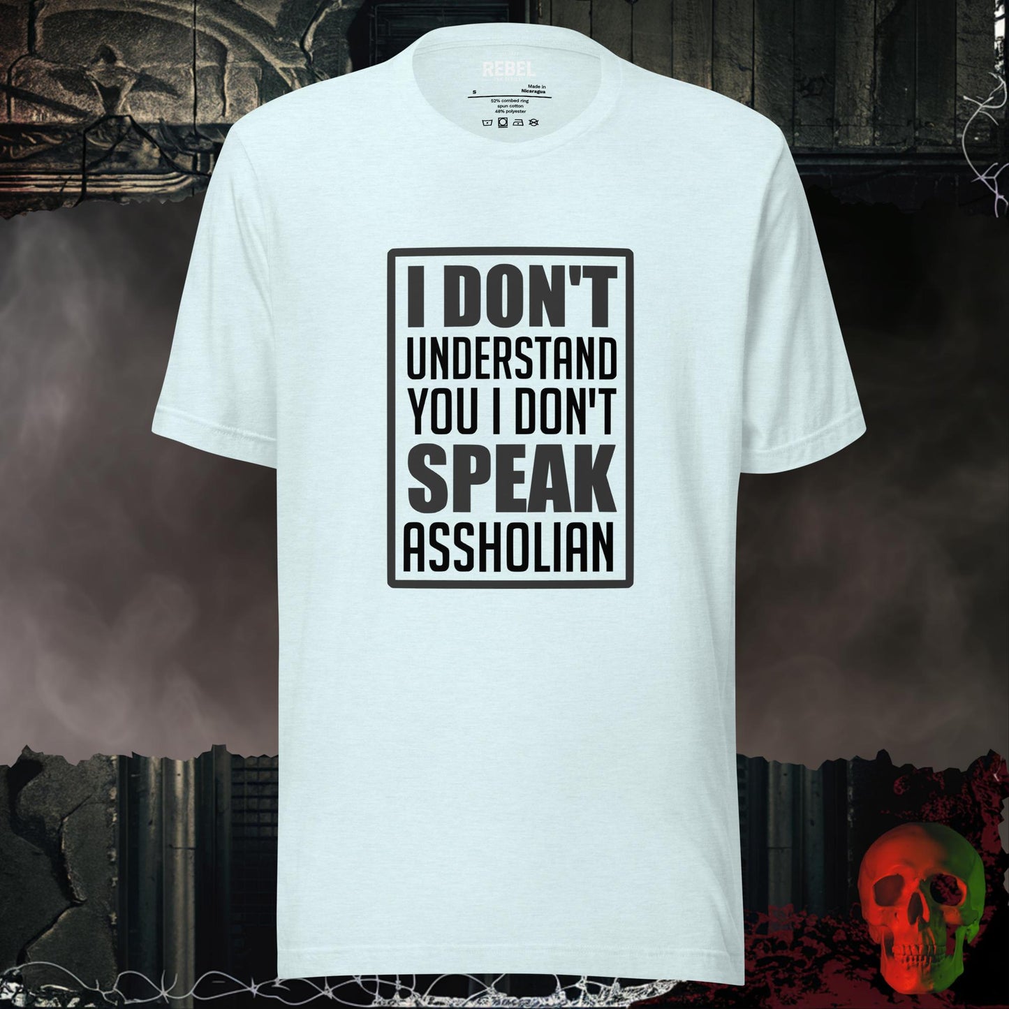 T-Shirt Heather Ice Blue / S I Don't Speak Assholian Tee