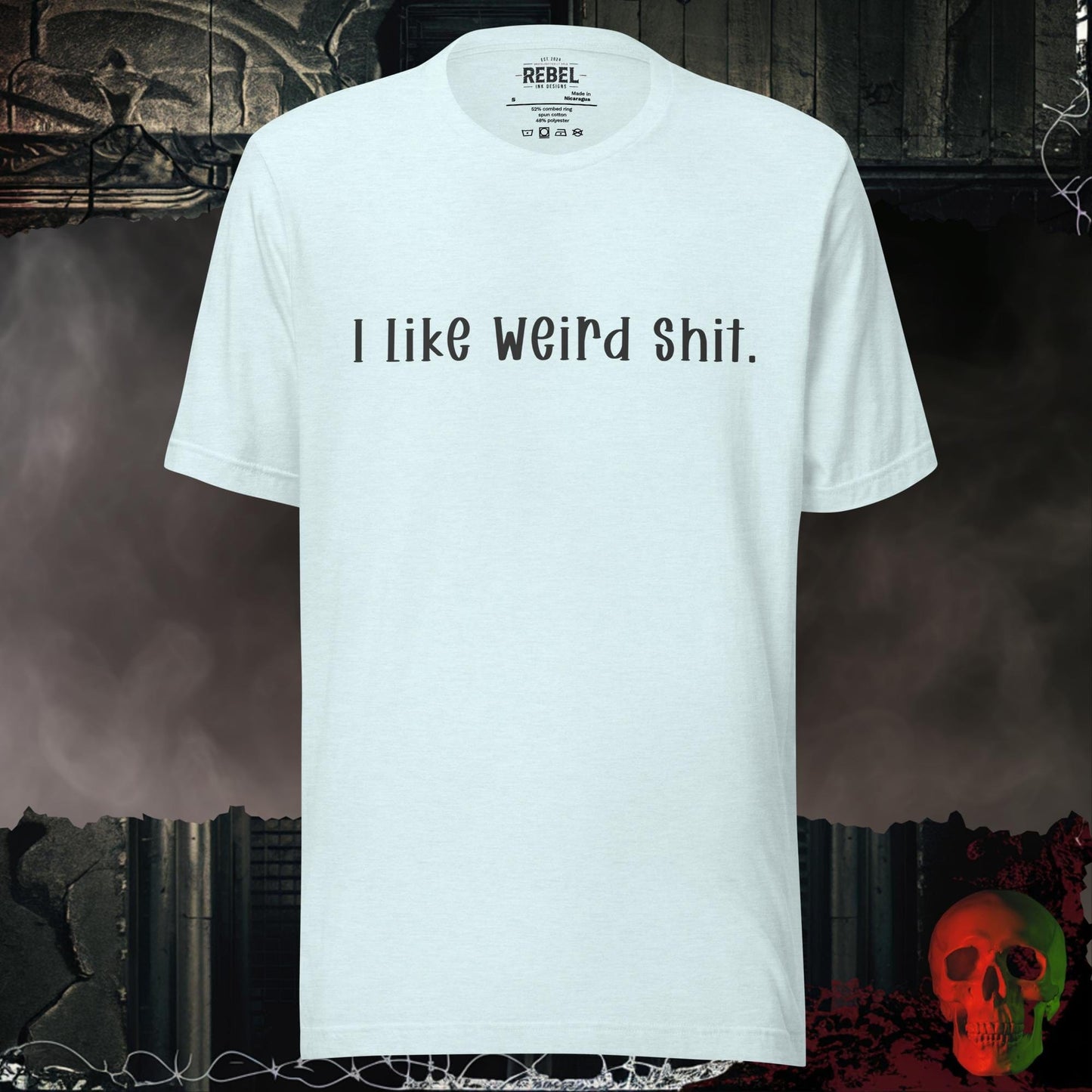 T-Shirt Heather Ice Blue / S I Like Weird Shit Tee