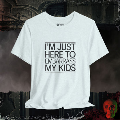 T-Shirt Heather Ice Blue / S I'm Just Here to Embarrass My Kids Tee