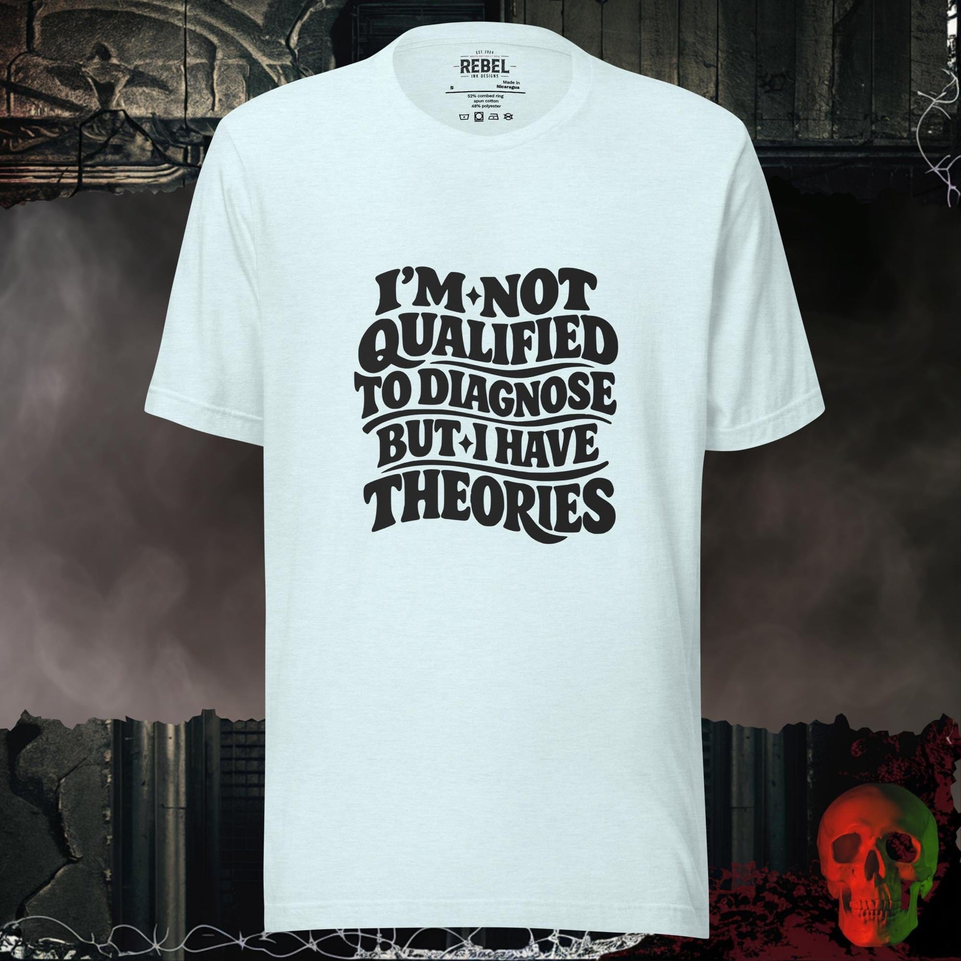 T-Shirt Heather Ice Blue / S I’m Not Qualified, But I Have Theories Tee