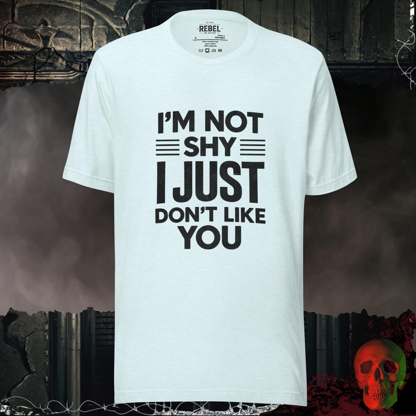 T-Shirt Heather Ice Blue / S I’m Not Shy I Just Don’t Like You Tee