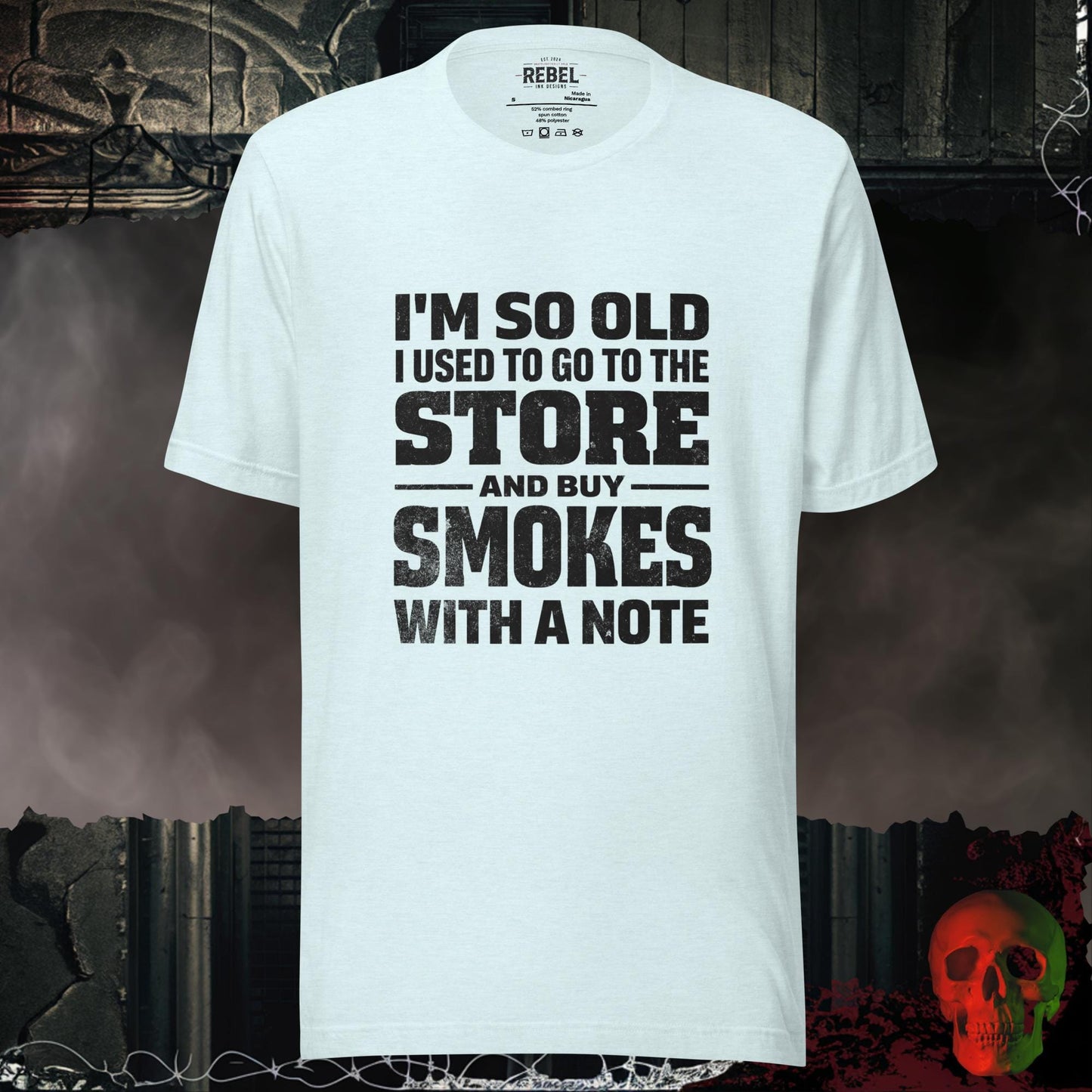 T-Shirt Heather Ice Blue / S I’m So Old I Bought Smokes With a Note Tee