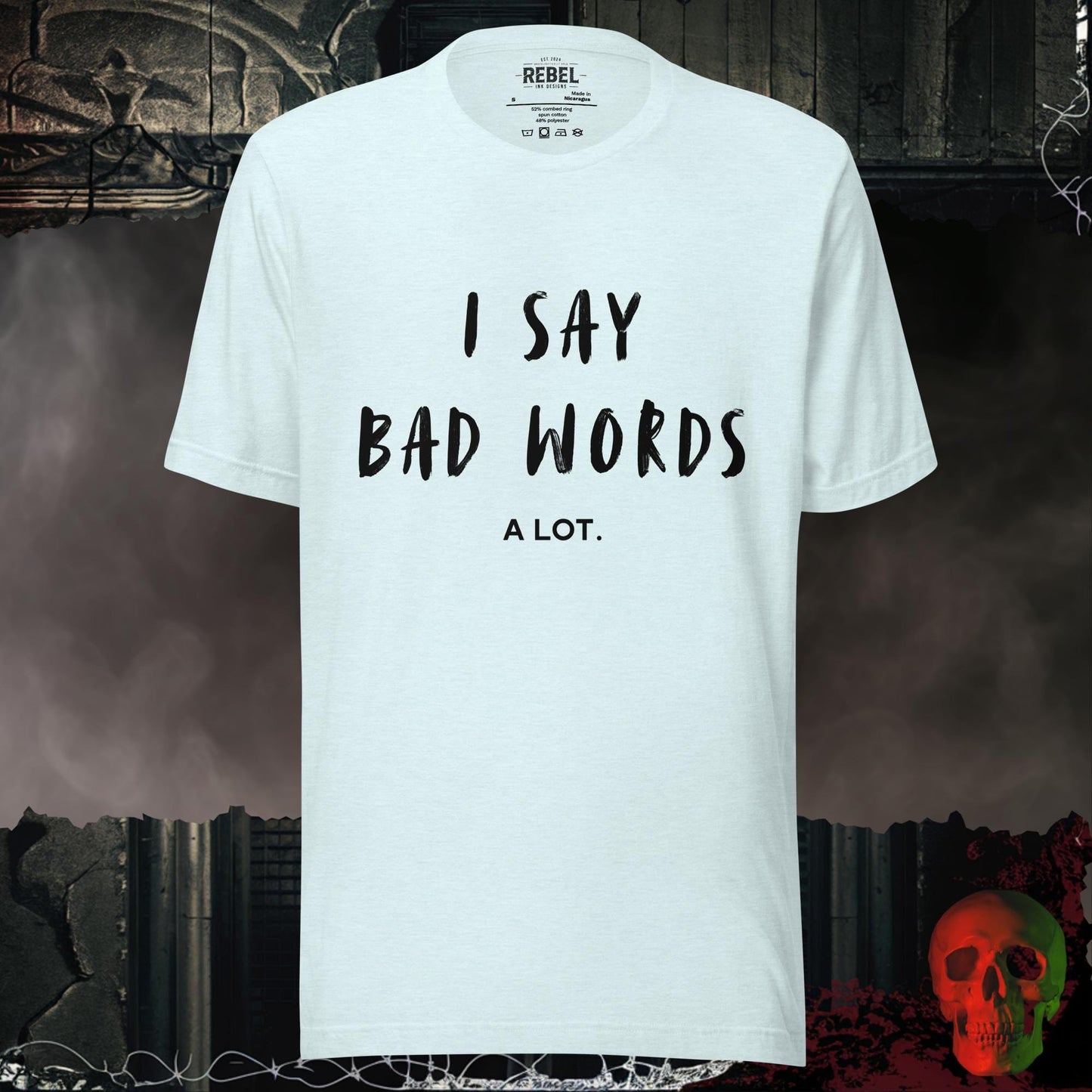 T-Shirt Heather Ice Blue / S I Say Bad Words Tee