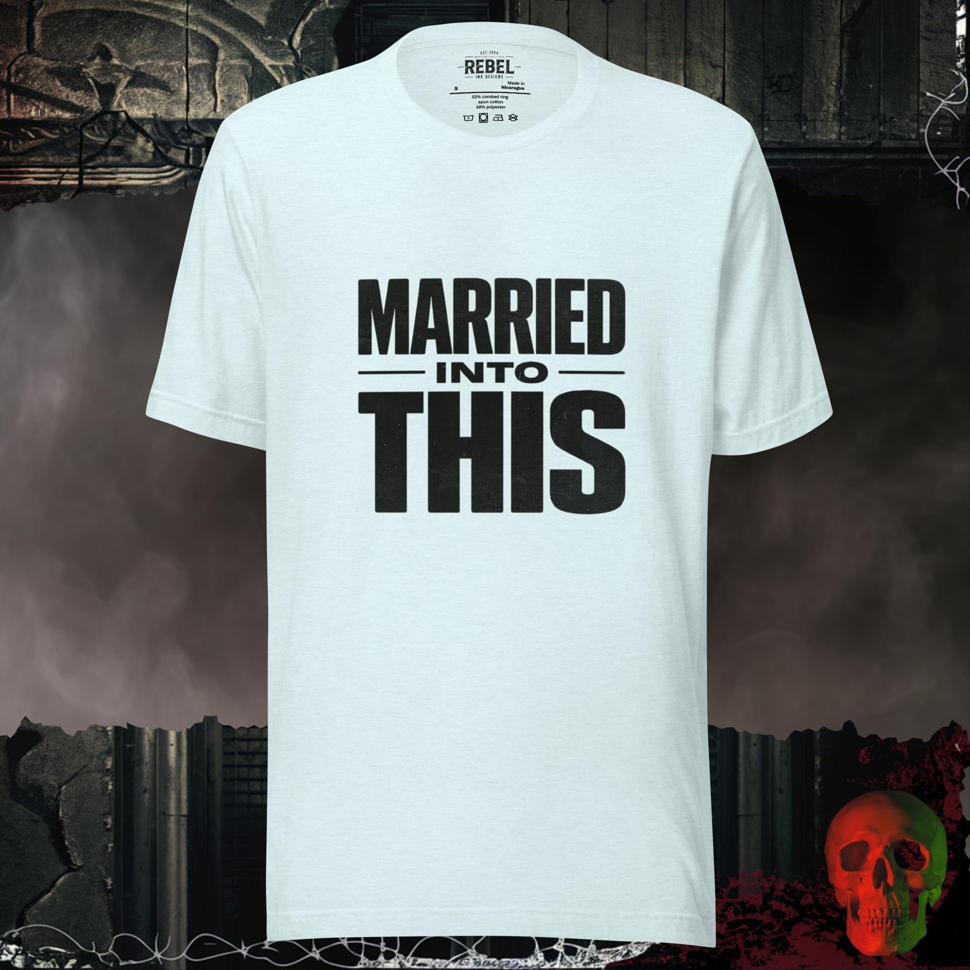 T-Shirt Heather Ice Blue / S Married Into This Tee