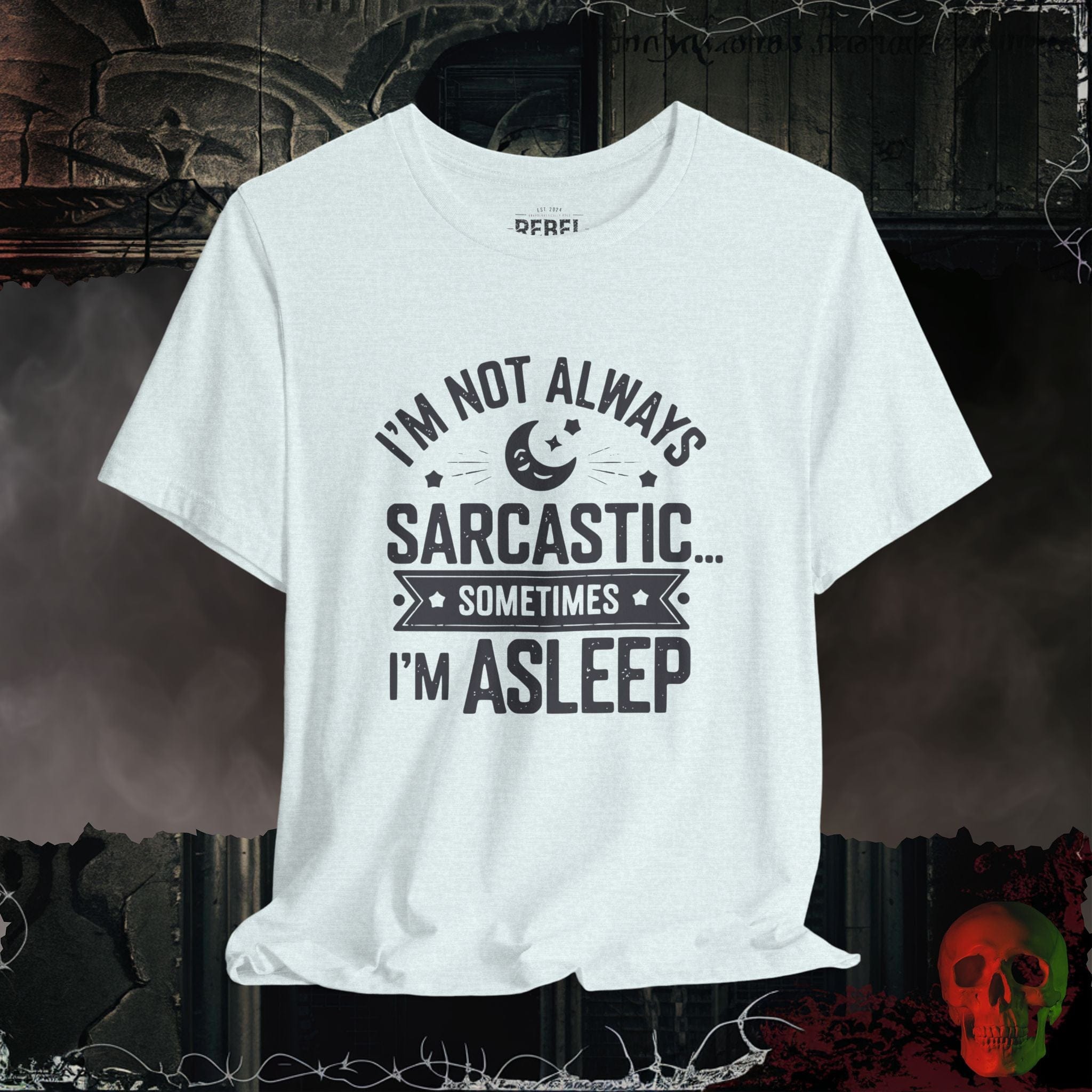 T-Shirt Heather Ice Blue / S Not Always Sarcastic T-Shirt