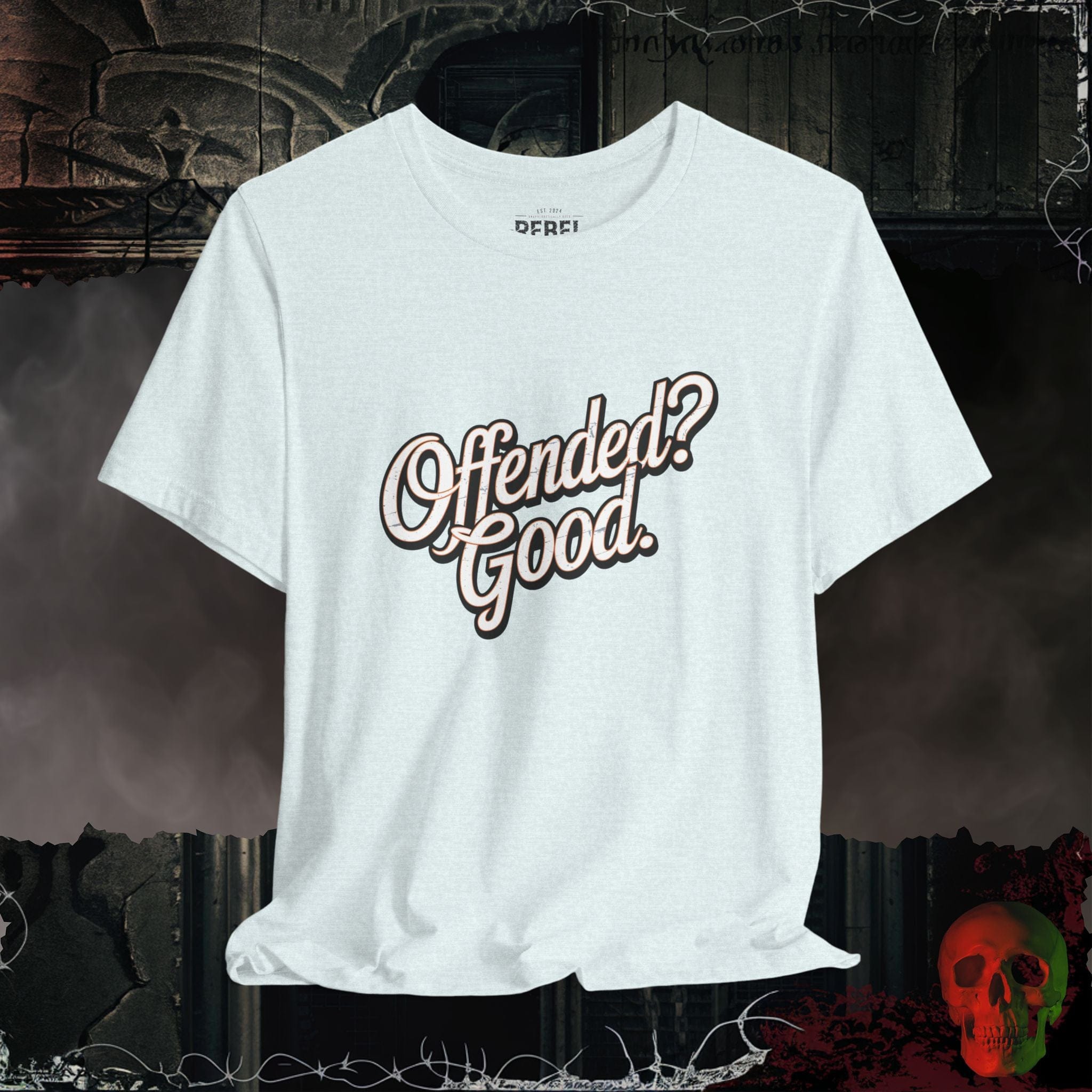 T-Shirt Heather Ice Blue / S Offended? Good Tee