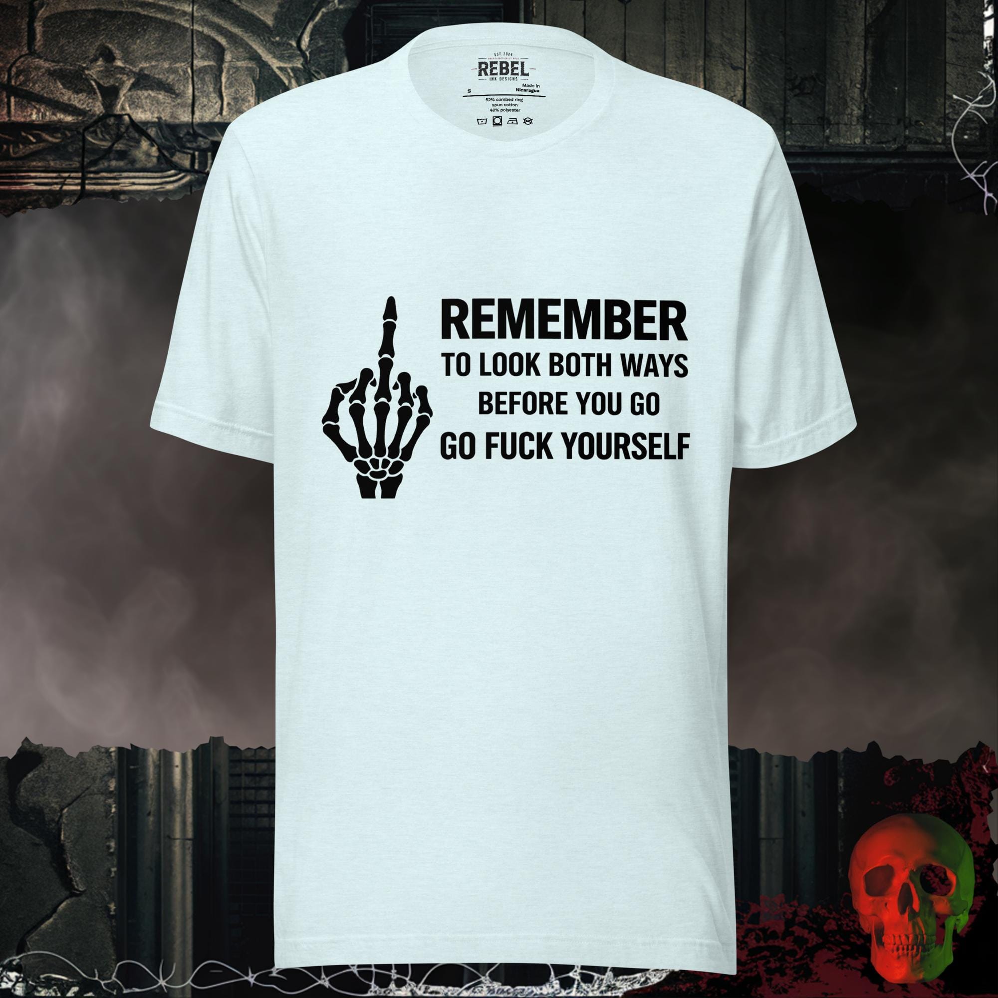 T-Shirt Heather Ice Blue / S Remember to Look Both Ways Tee