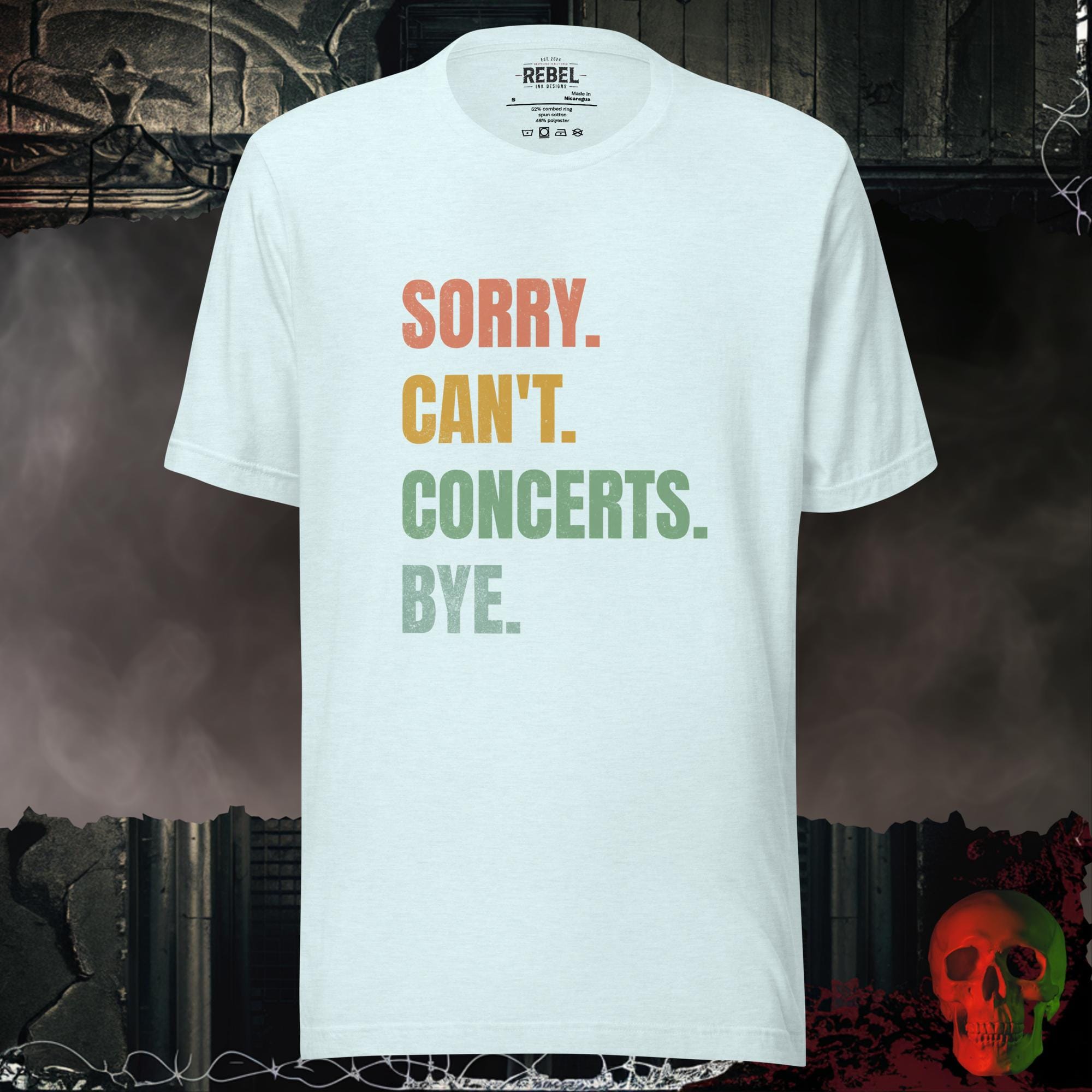 T-Shirt Heather Ice Blue / S Sorry. Can't. Concerts. Graphic Tee | Rebel Ink Designs