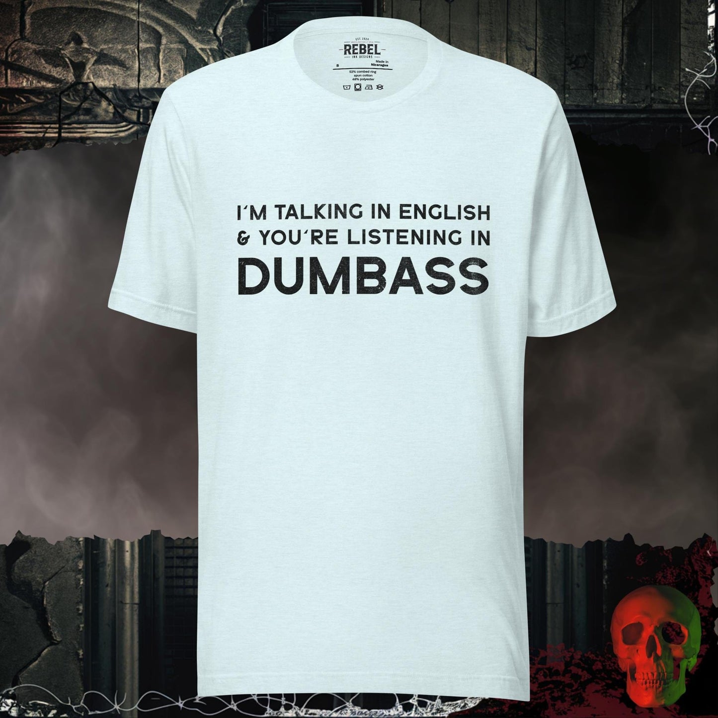 T-Shirt Heather Ice Blue / S Talking in Dumbass T-Shirt