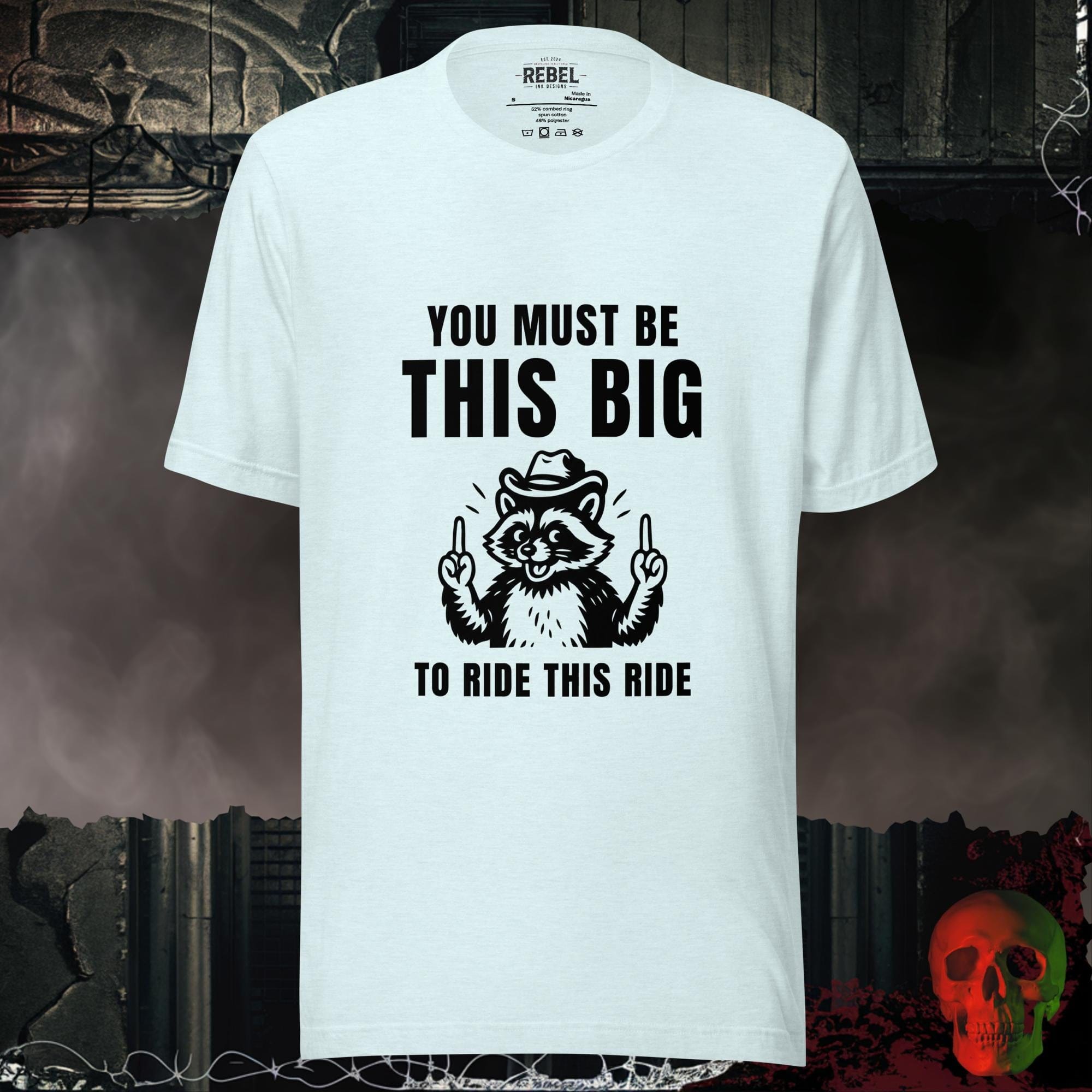 T-Shirt Heather Ice Blue / S This Big To Ride This Ride Tee