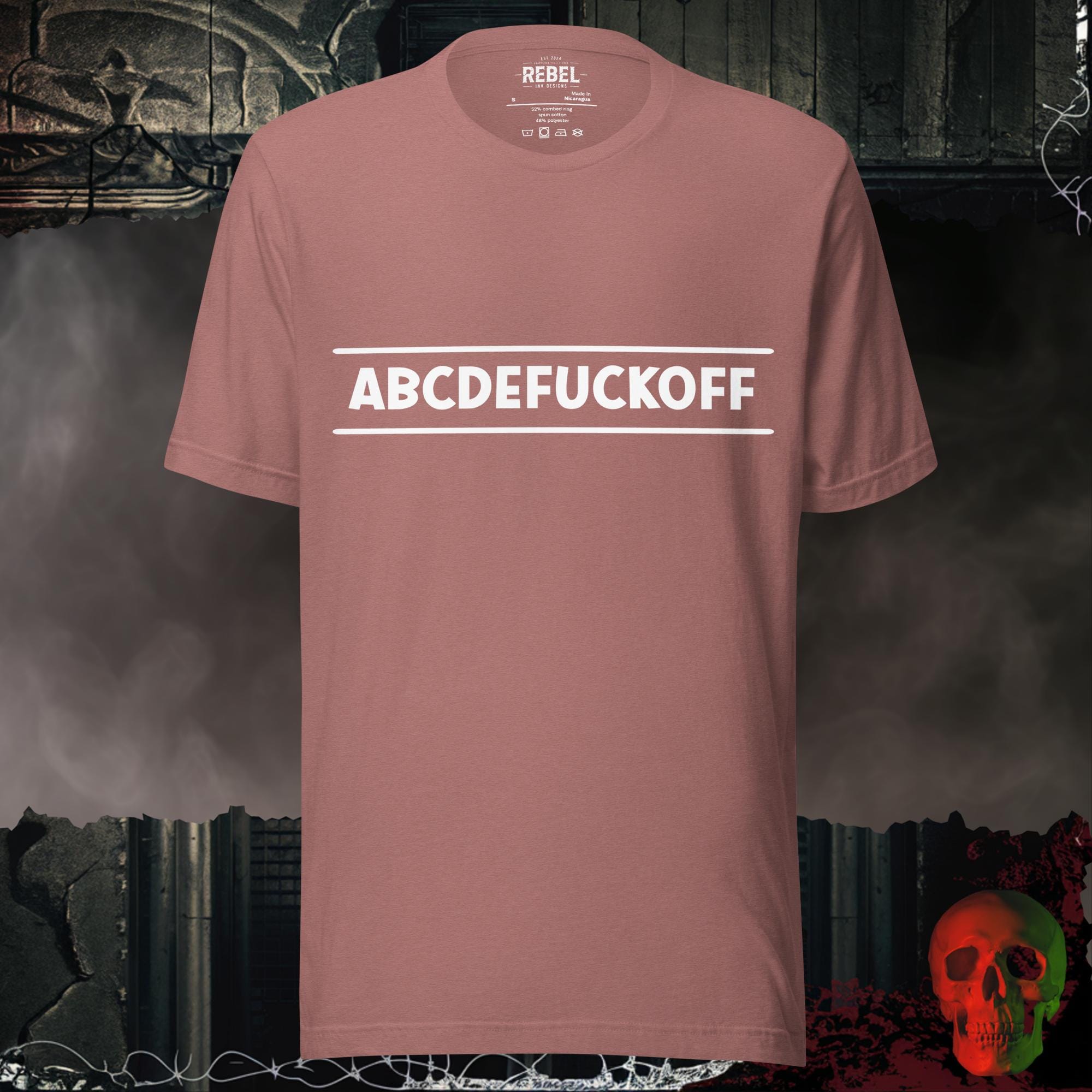 T-Shirt Heather Mauve / S ABCDEFUCKOFF Graphic Tee Bold Sarcastic Statement Shirt
