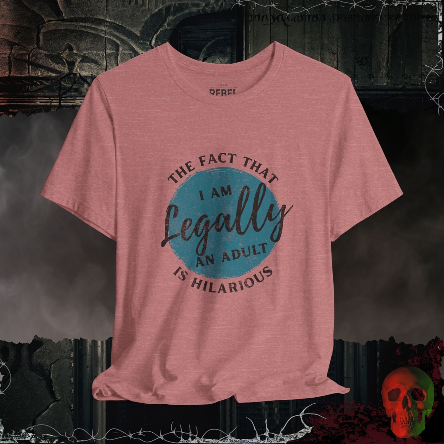 T-Shirt Heather Mauve / S Am I Really Legal Tee