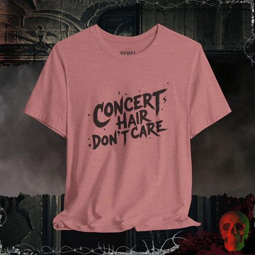 T-Shirt Heather Mauve / S Concert Hair Don’t Care T-Shirt