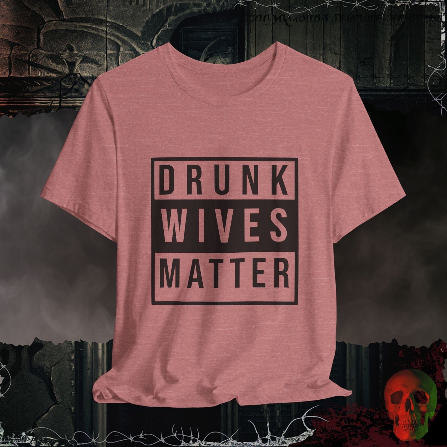 T-Shirt Heather Mauve / S Drunk Wives... Tee