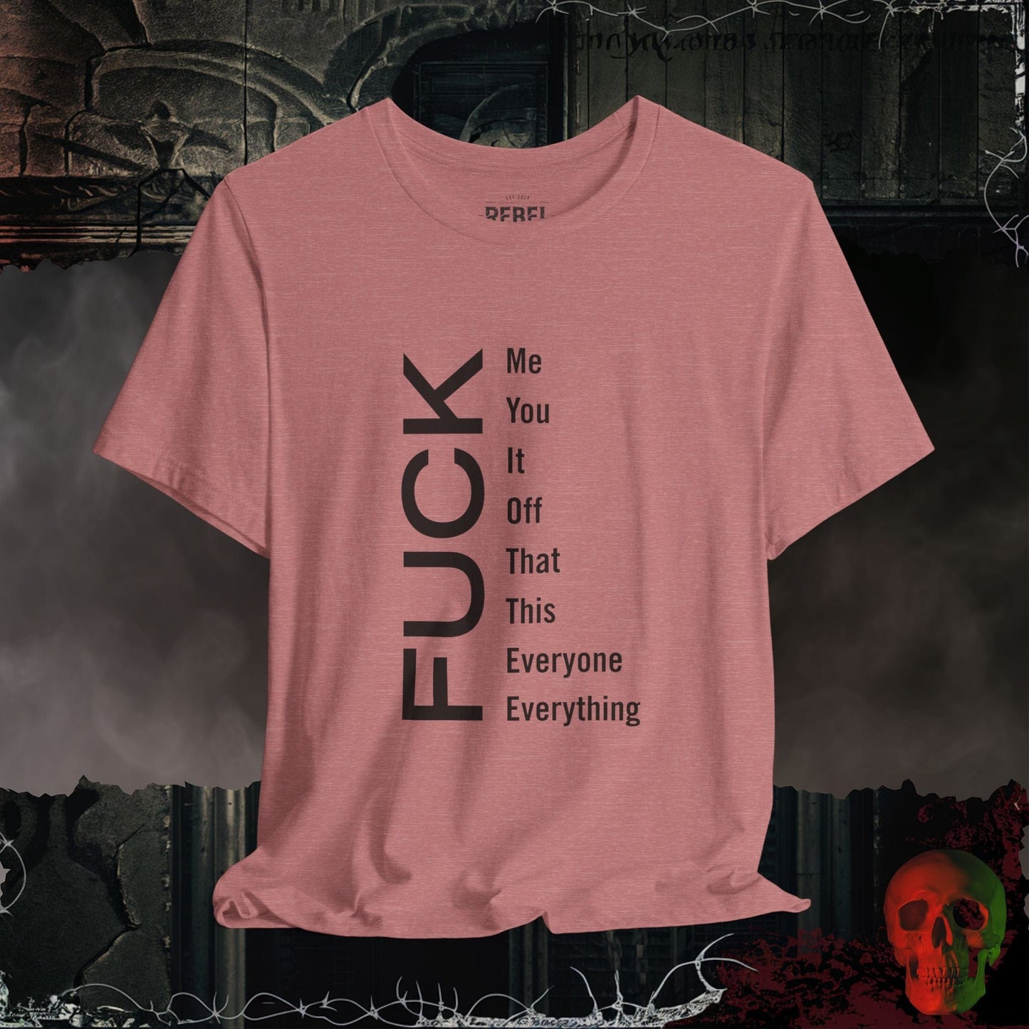 T-Shirt Heather Mauve / S F*ck Everything Tee
