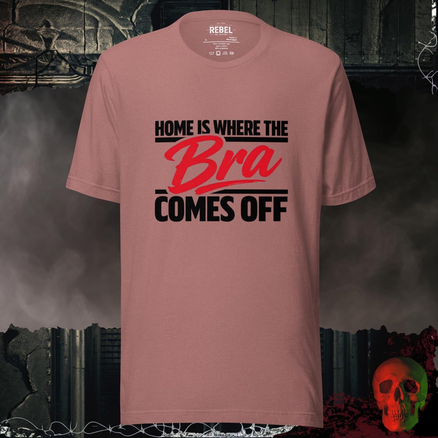 T-Shirt Heather Mauve / S Home Is Where the Bra Comes Off Tee