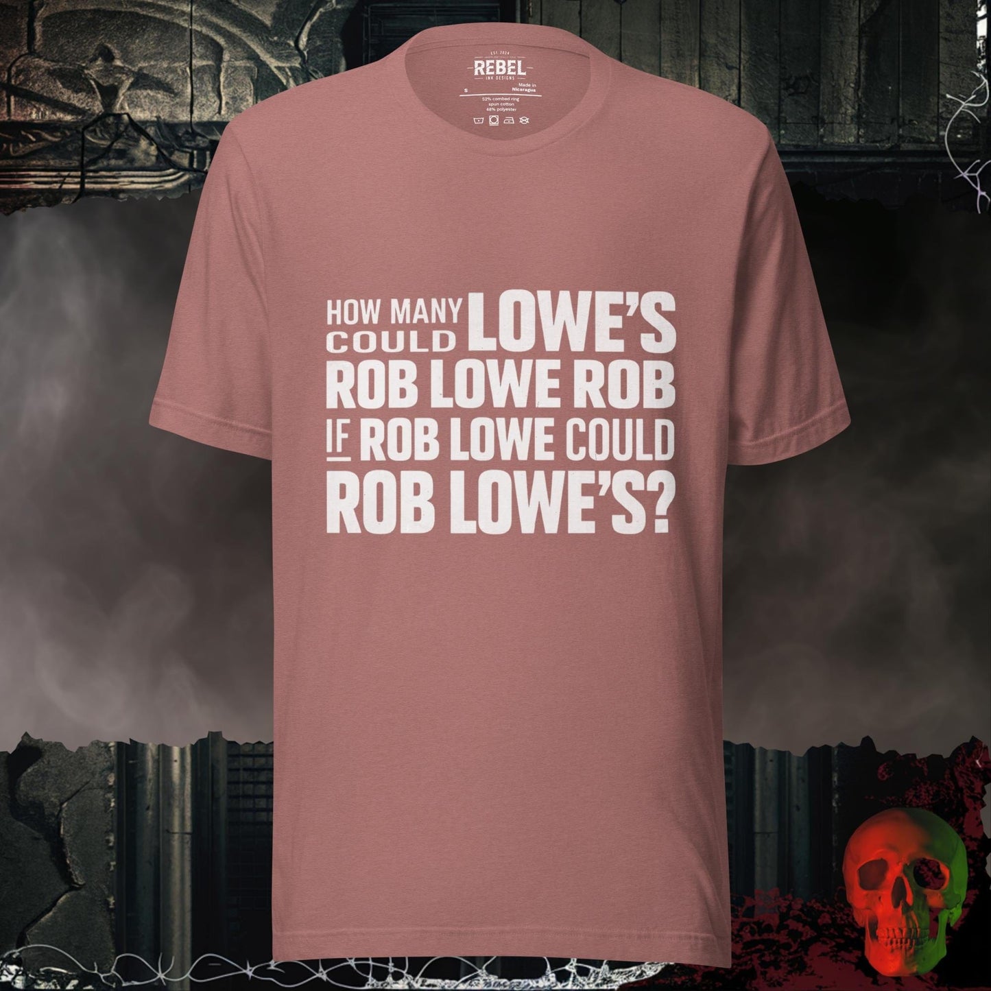 T-Shirt Heather Mauve / S How Many Lowe’s Could Rob Lowe Rob Tee
