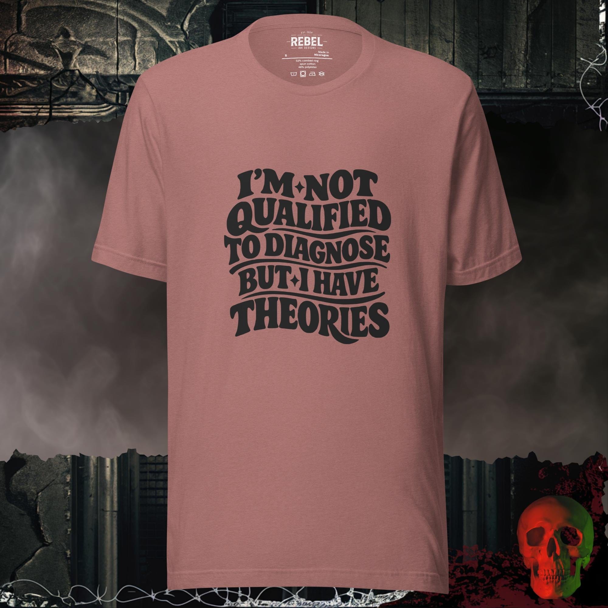 T-Shirt Heather Mauve / S I’m Not Qualified, But I Have Theories Tee