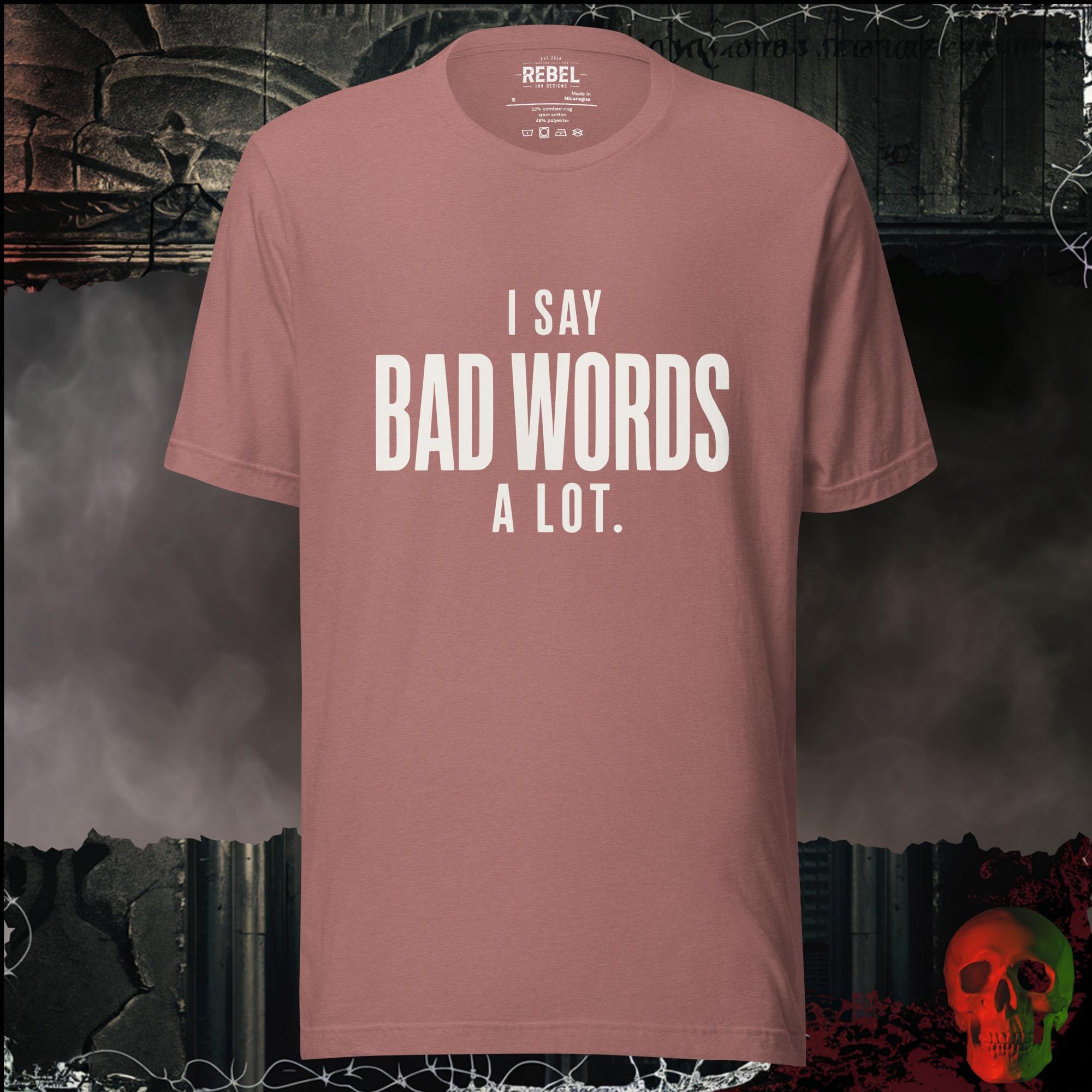 T-Shirt Heather Mauve / S I Say Bad Words Graphic Tee | Rebel Ink Designs