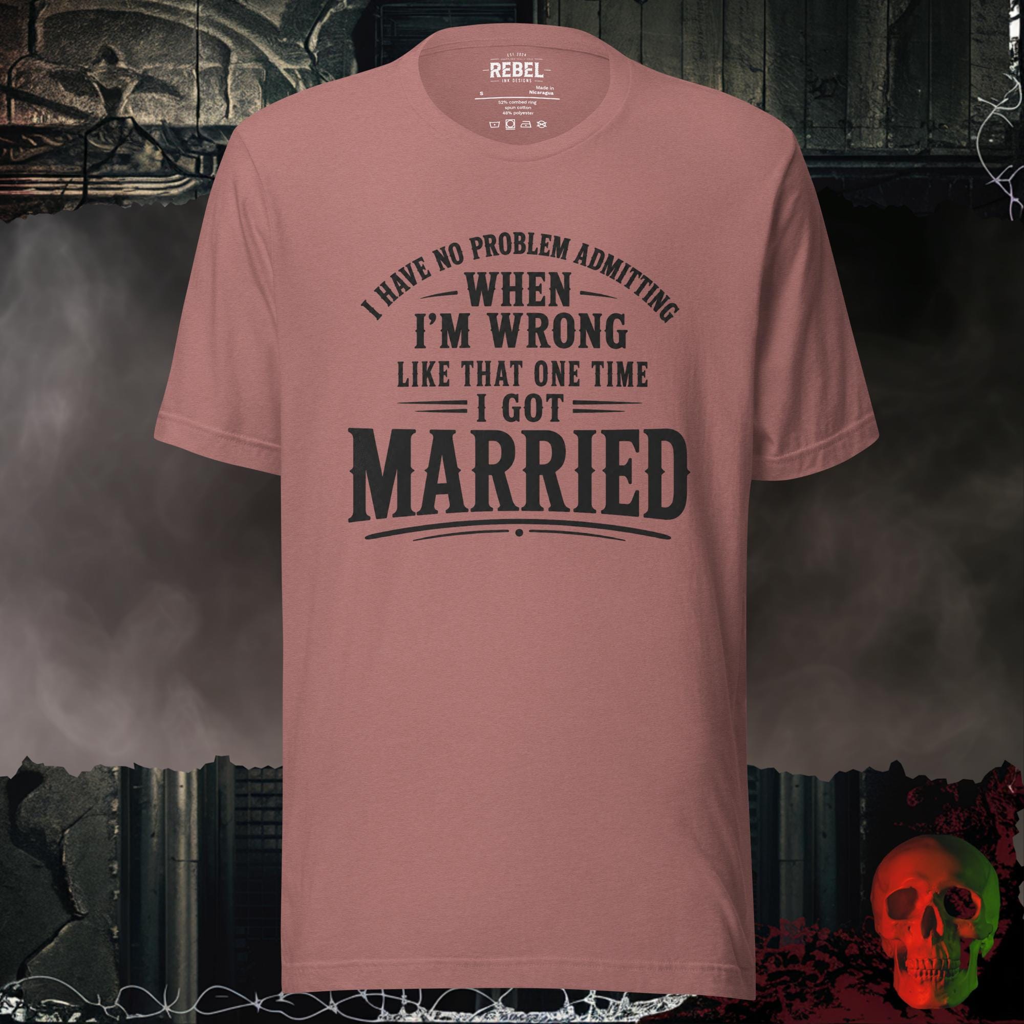 T-Shirt Heather Mauve / S I Was Wrong Once Graphic Tee | Rebel Ink Designs