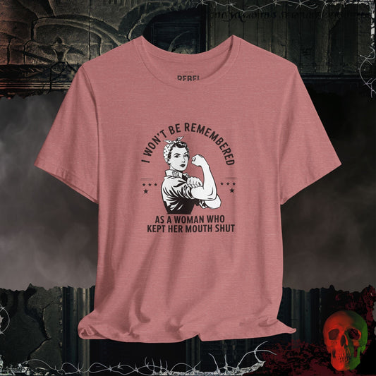 T-Shirt Heather Mauve / S I Won't Be Remembered as a Woman Who Kept Her Mouth Shut Tee