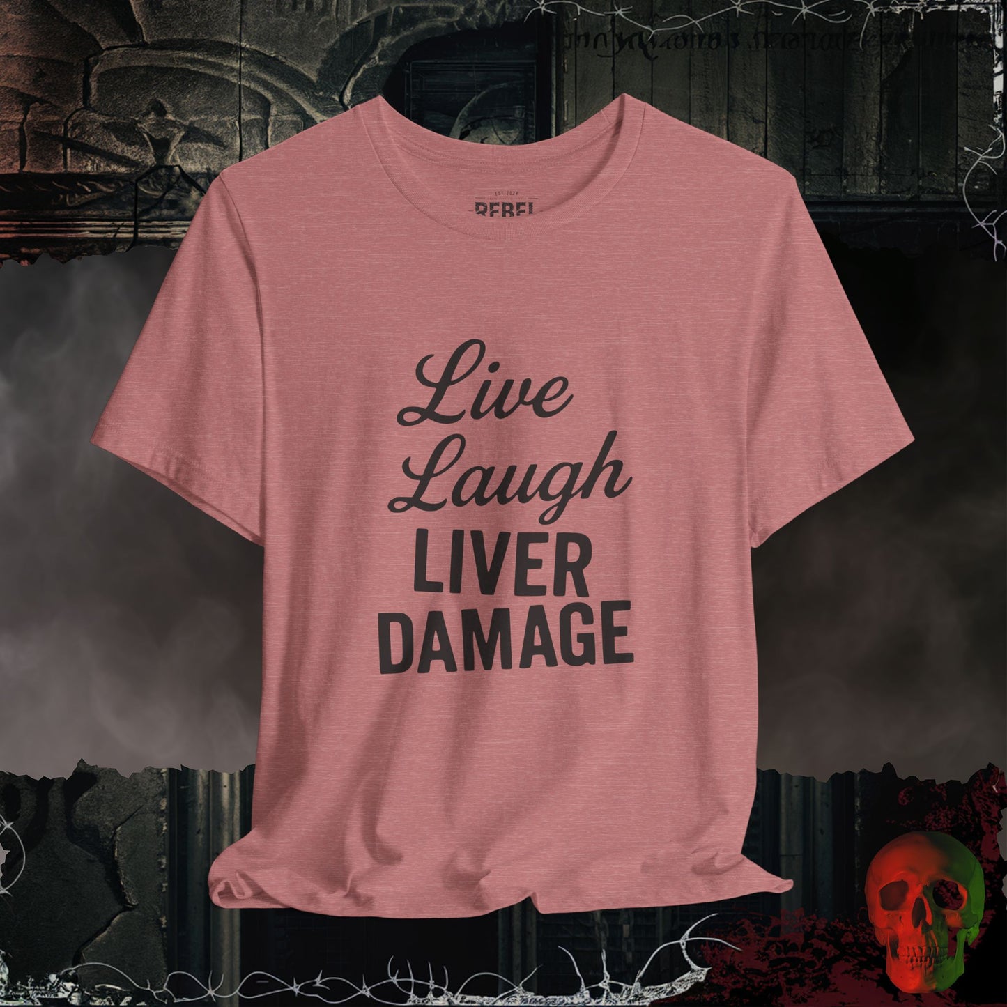 T-Shirt Heather Mauve / S Live Laugh Liver Damage T-Shirt