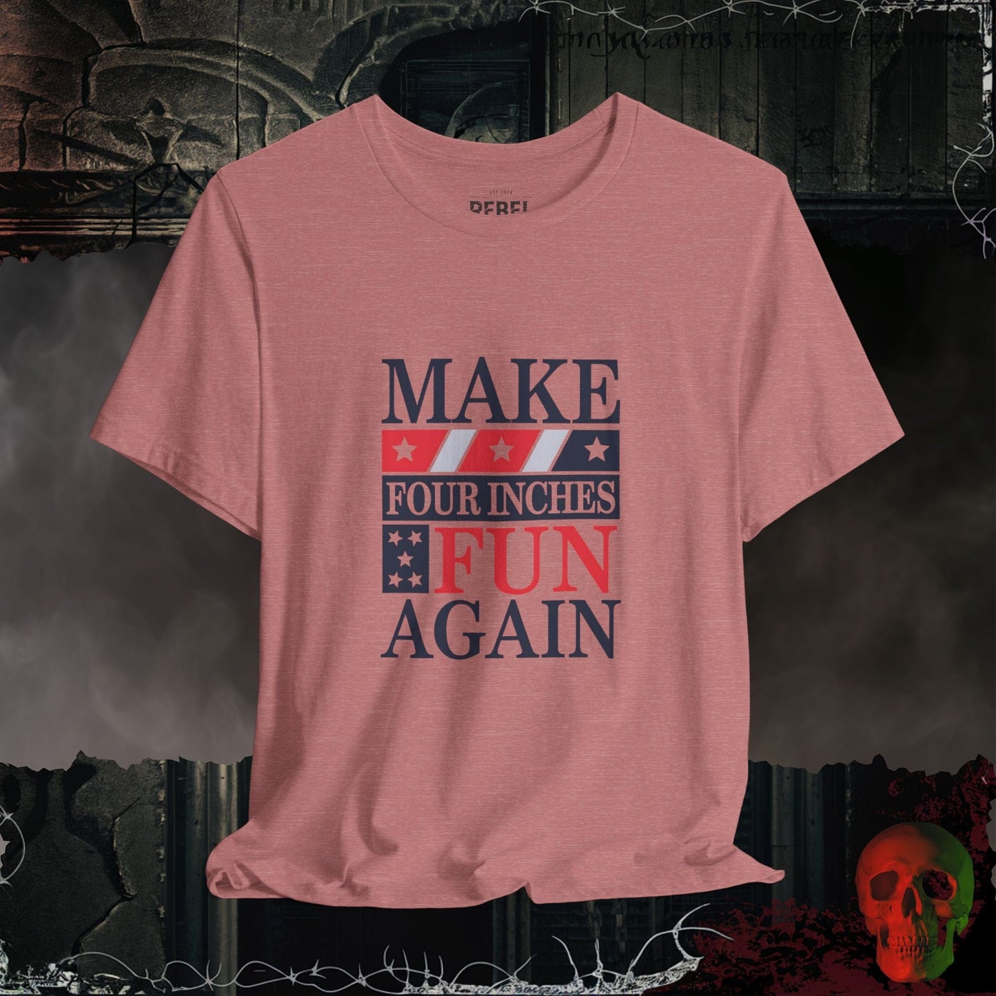 T-Shirt Heather Mauve / S Make Four Inches Fun Again