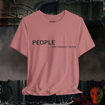 T-Shirt Heather Mauve / S People Make Me Drink Tee