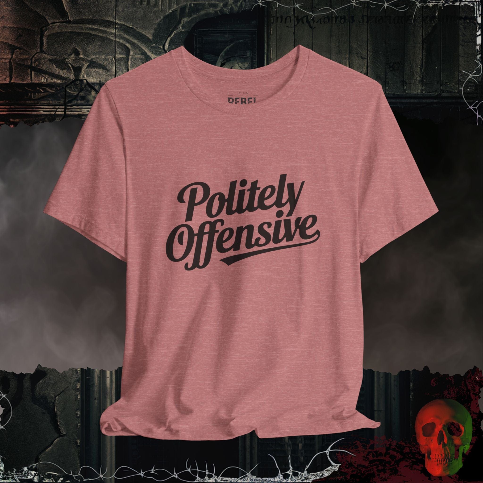 T-Shirt Heather Mauve / S Politely Offensive T-Shirt