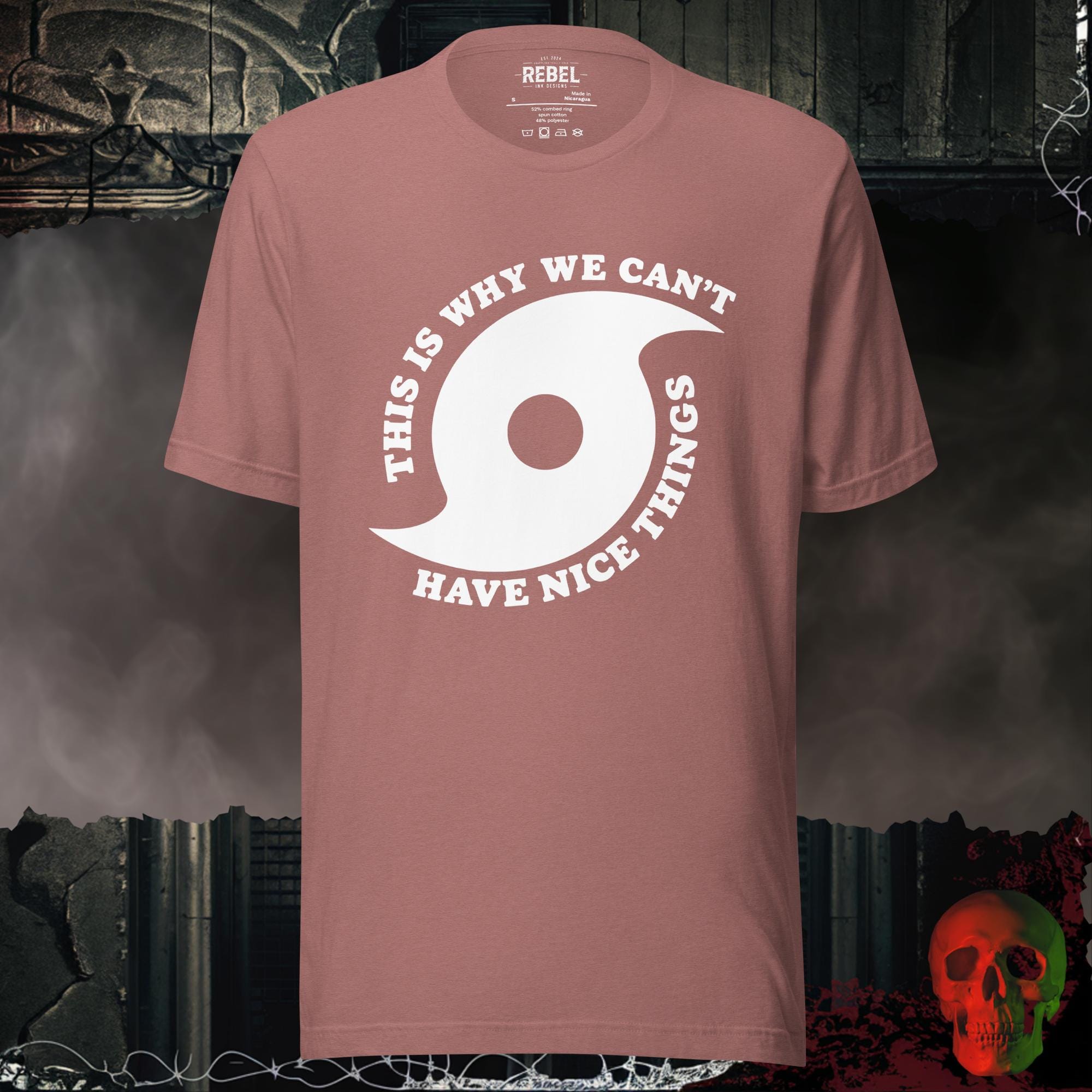 T-Shirt Heather Mauve / S This Is Why We Can't Have Nice Things Bold Graphic Statement Tee | Rebel Ink
