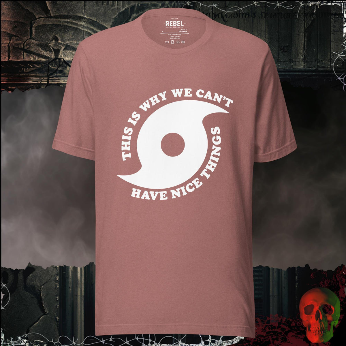 T-Shirt Heather Mauve / S This Is Why We Can't Have Nice Things Bold Graphic Statement Tee | Rebel Ink