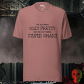 T-Shirt Heather Mauve / S Ugly Pretty, Not Stupid Smart Tee