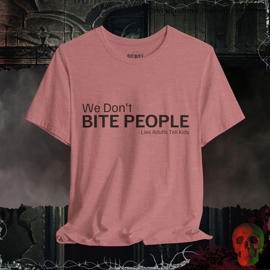 T-Shirt Heather Mauve / S We Don't Bite People Tee